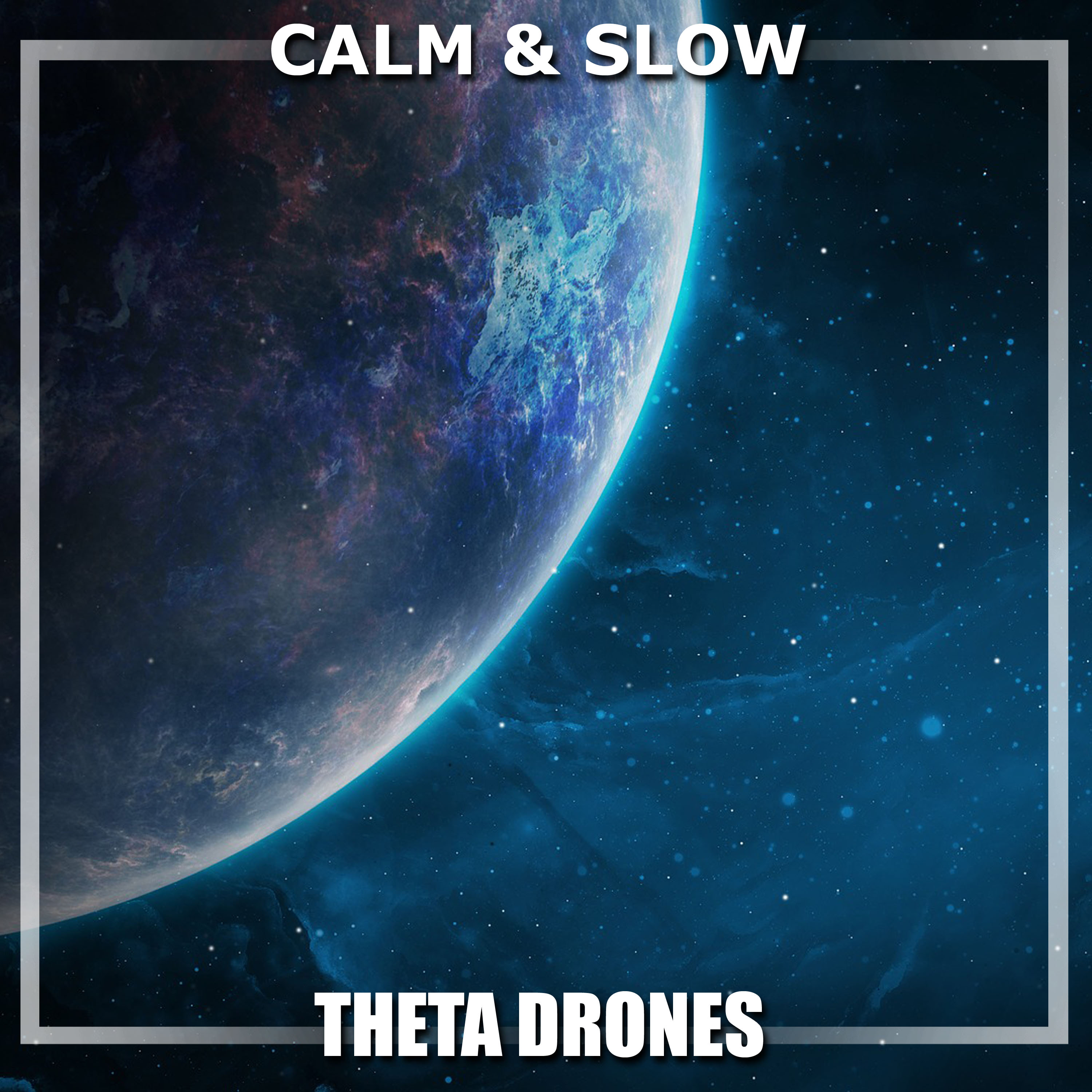 #12 Calm & Slow Theta Drones