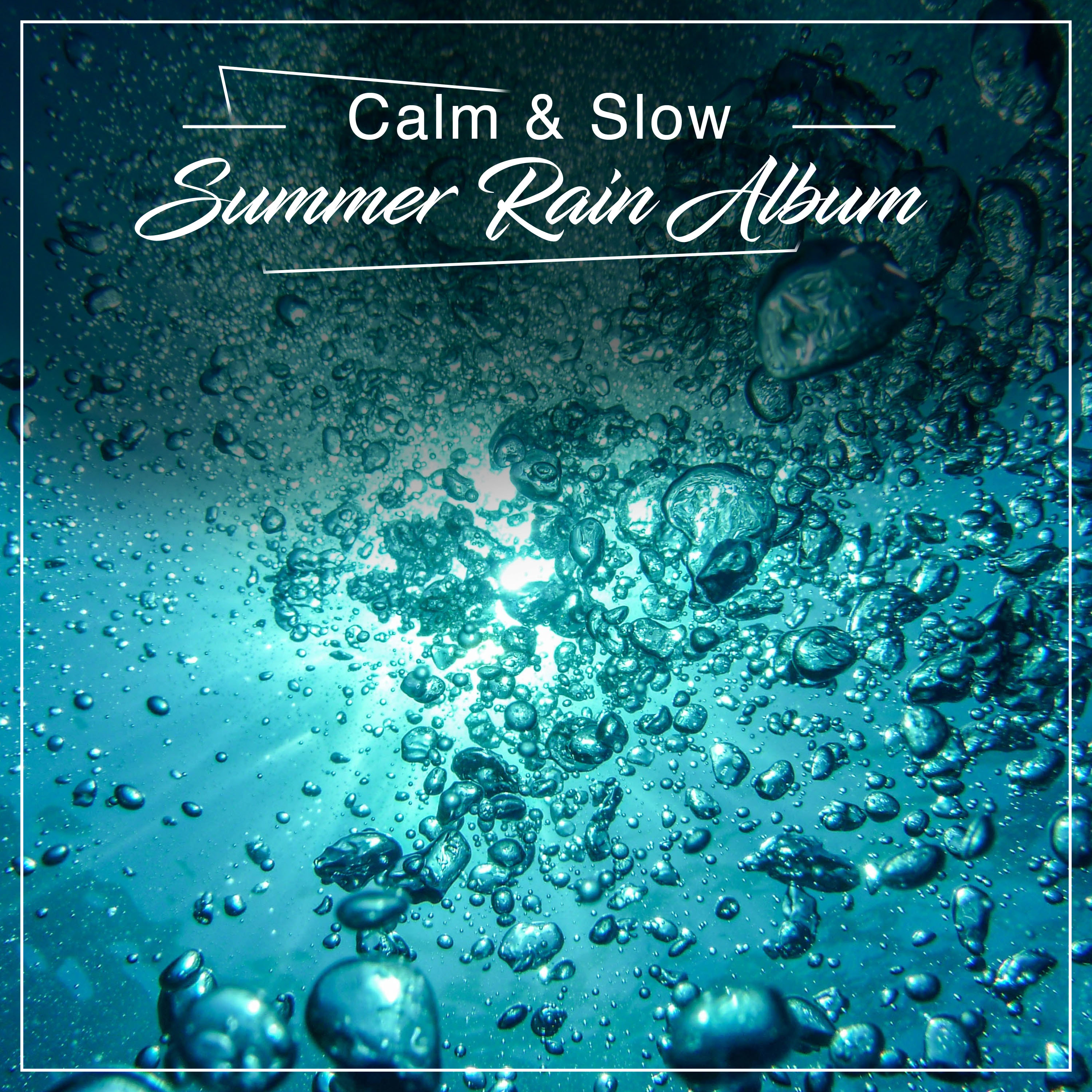 #11 Calm & Slow Summer Rain Album