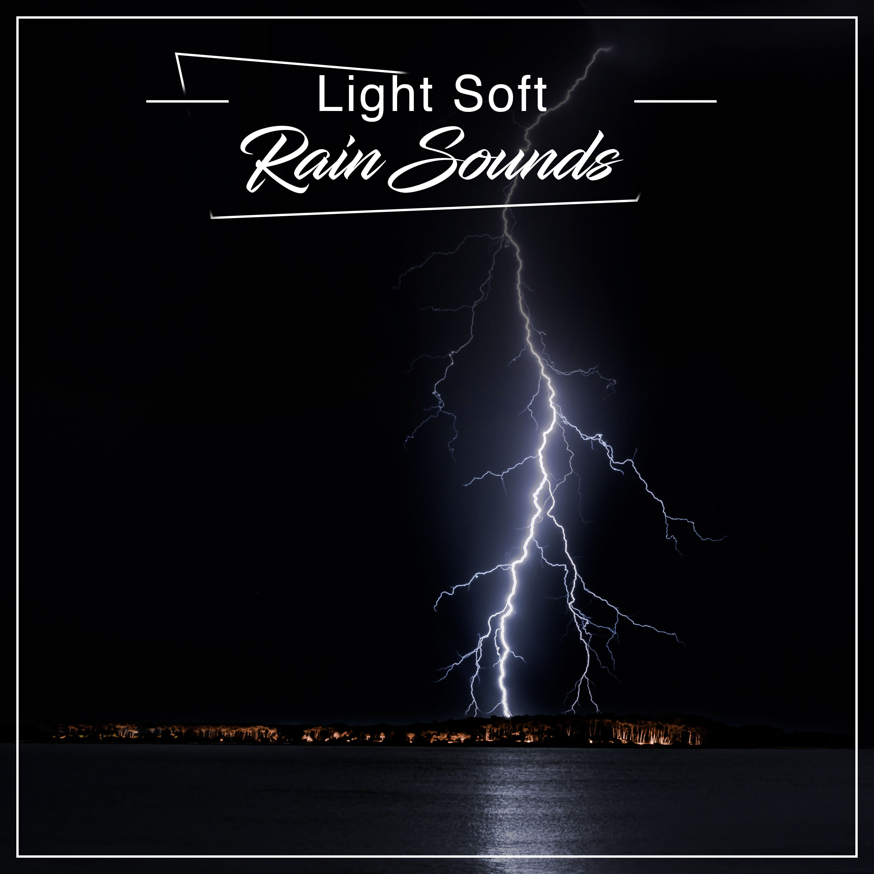 #2018 Light Soft Rain Sounds