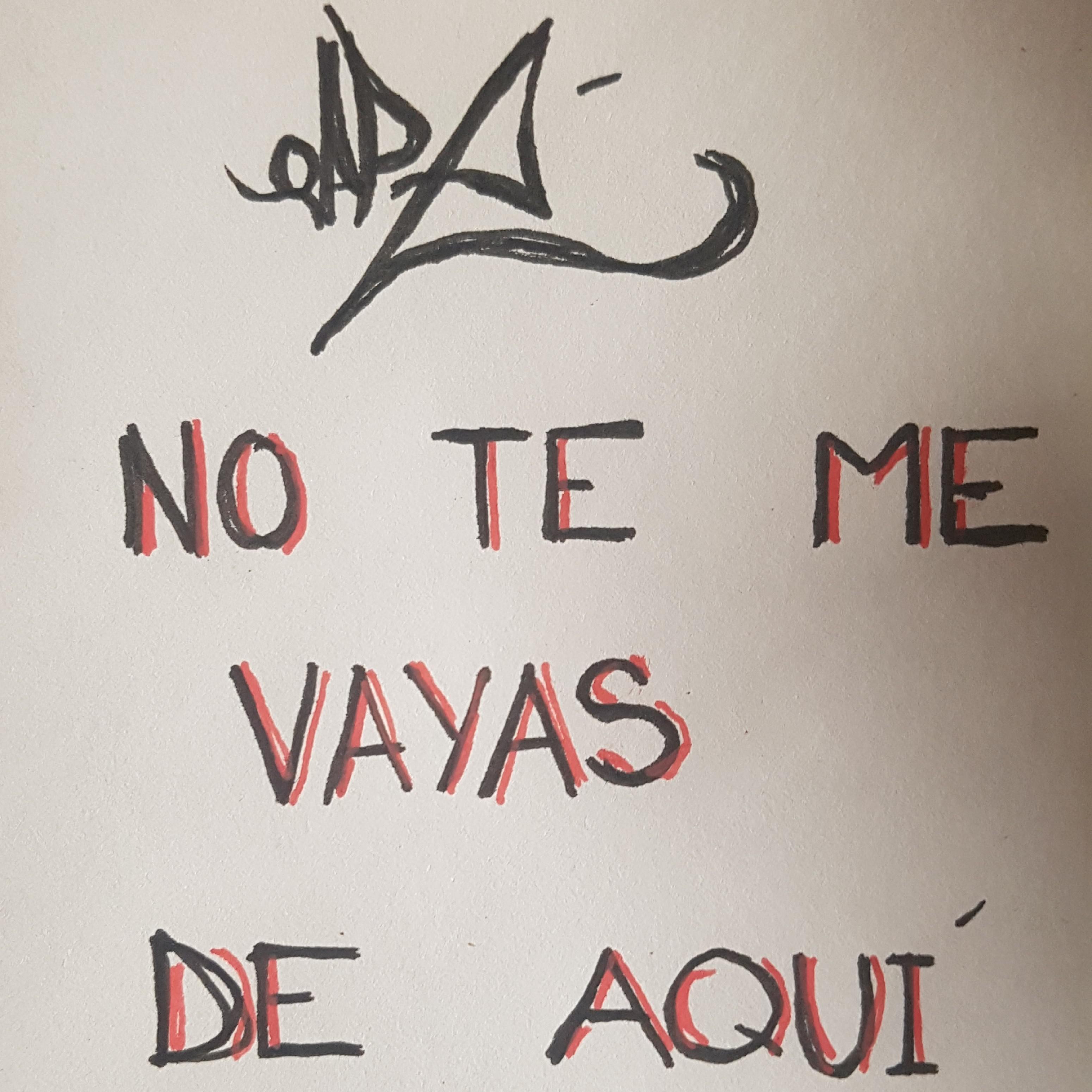 No Te Me Vayas De aqui