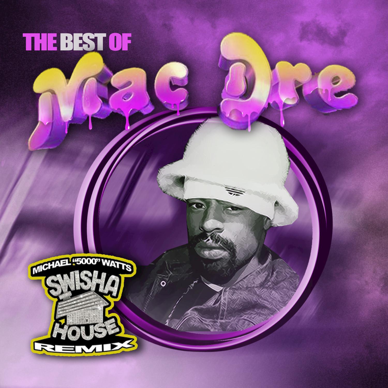 The Best Of Mac Dre (Swisha House Remix)