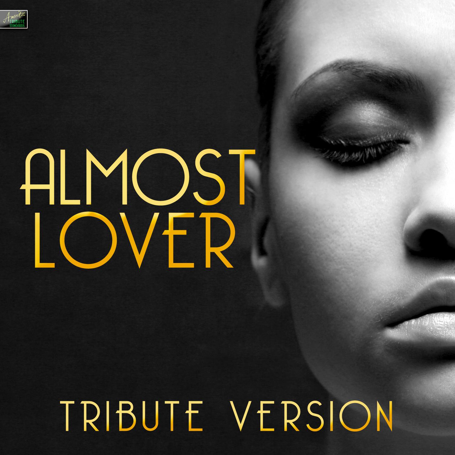 Almost Lover (Tribute Version)