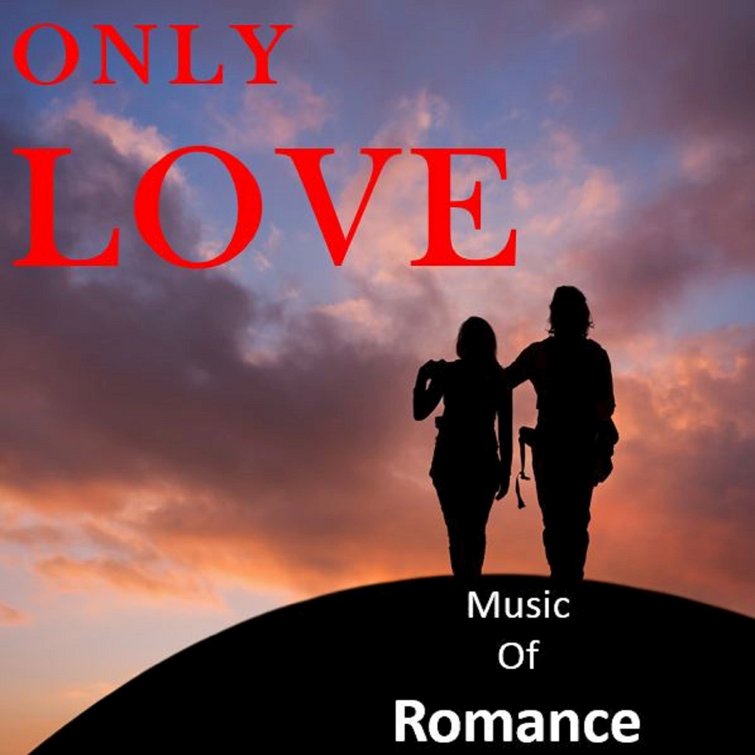 Only Love: Music of Romance