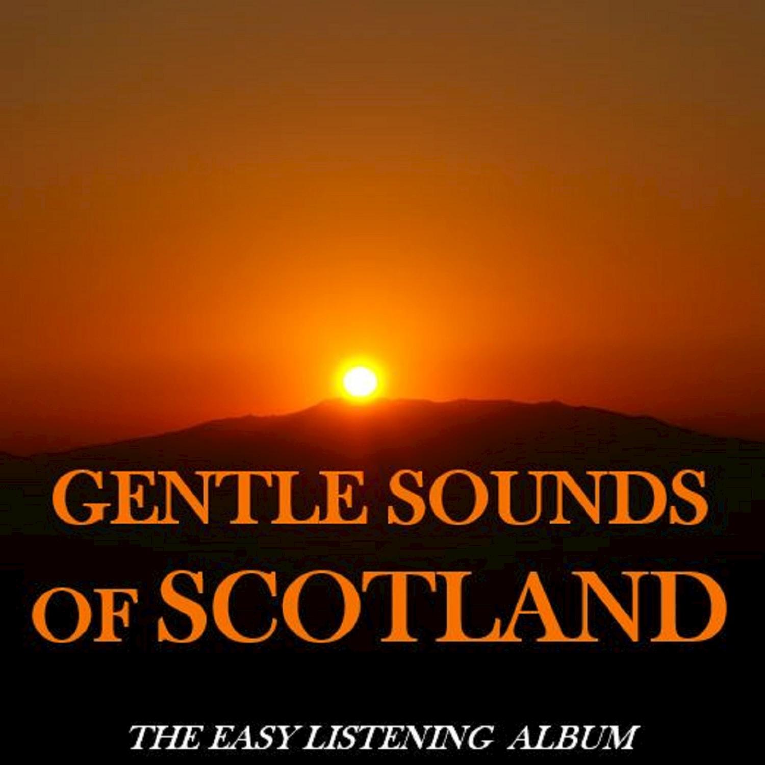 Gentle Sounds of Scotland: The Easy Listening Album