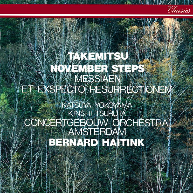 Takemitsu: November Steps / Messiaen: Et exspecto resurrectionem mortuorum
