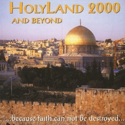 Holyland 2000 And Beyond