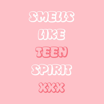 Smells Like Teen Spirit