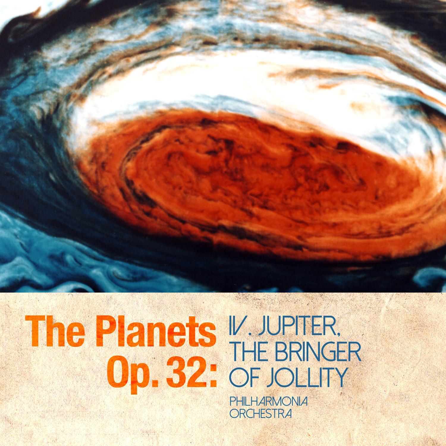 The Planets, Op. 32: IV. Jupiter, The Bringer of Jollity - Single