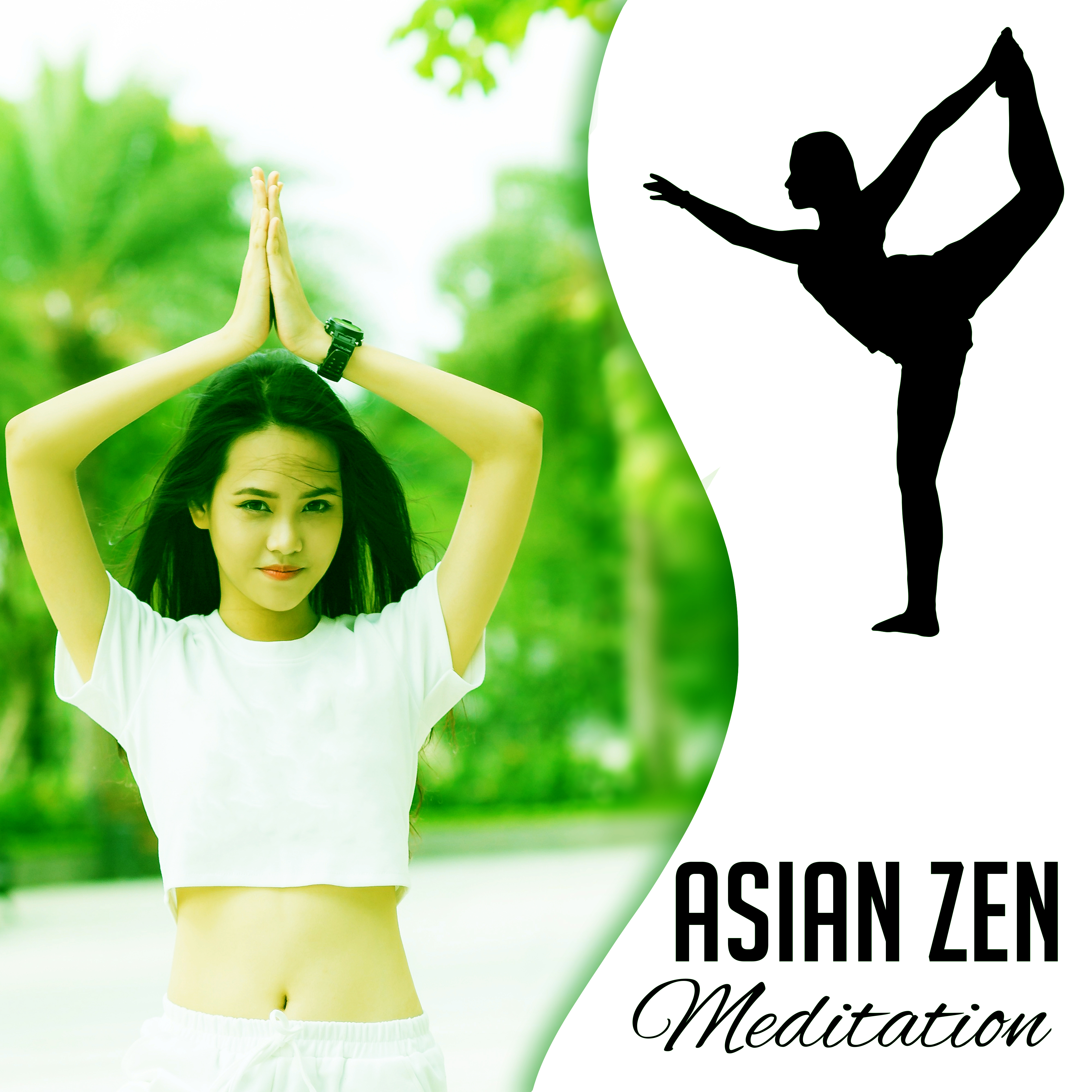 Asian Zen Meditation  New Age Music for Meditation, Yoga, Pilates, Deep Contemplation, Rest, Relax, Mindfulness