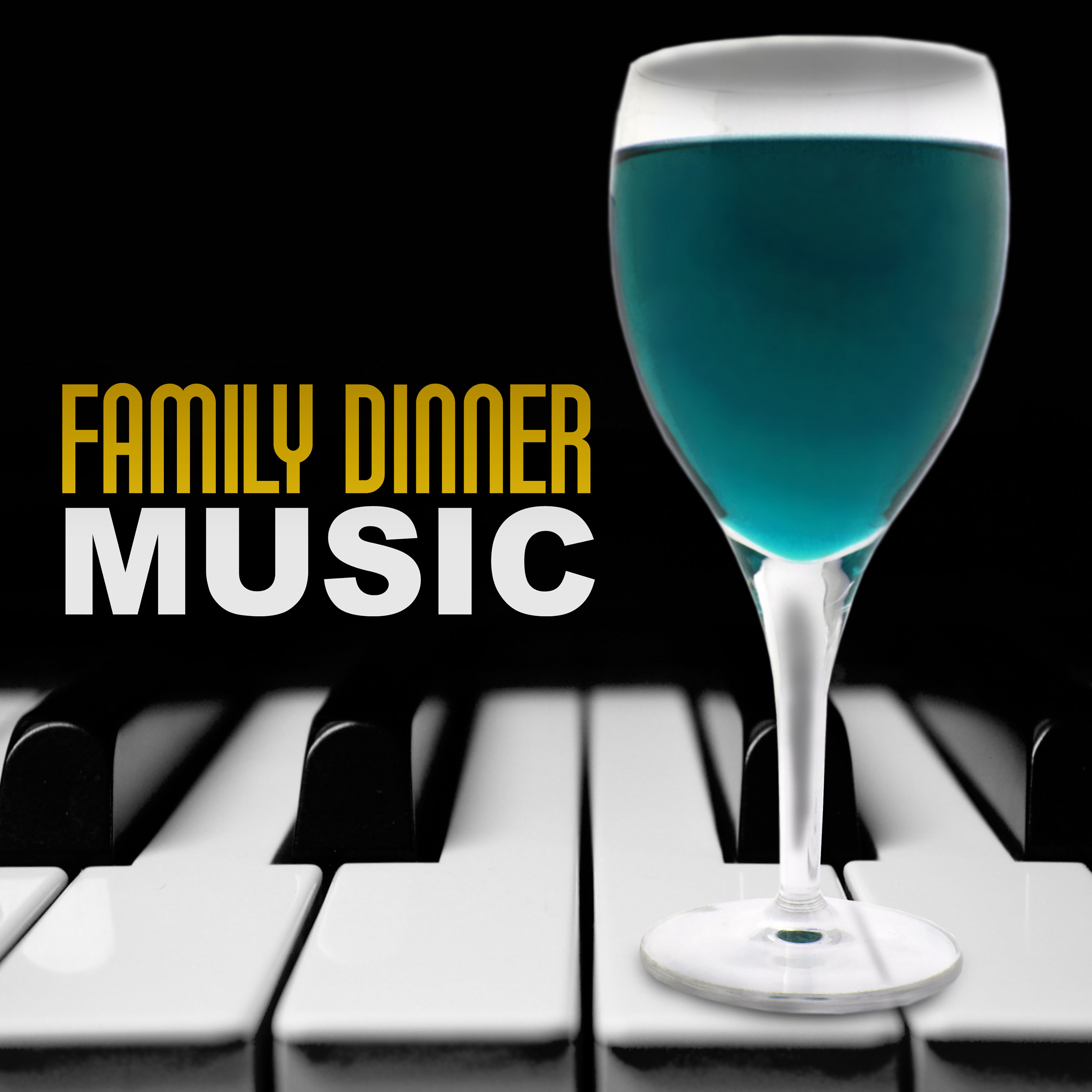 Family Dinner Music Gentle Music for Family Dinner or Romantic Late Dinner and Background Jazz Music for Restaurant