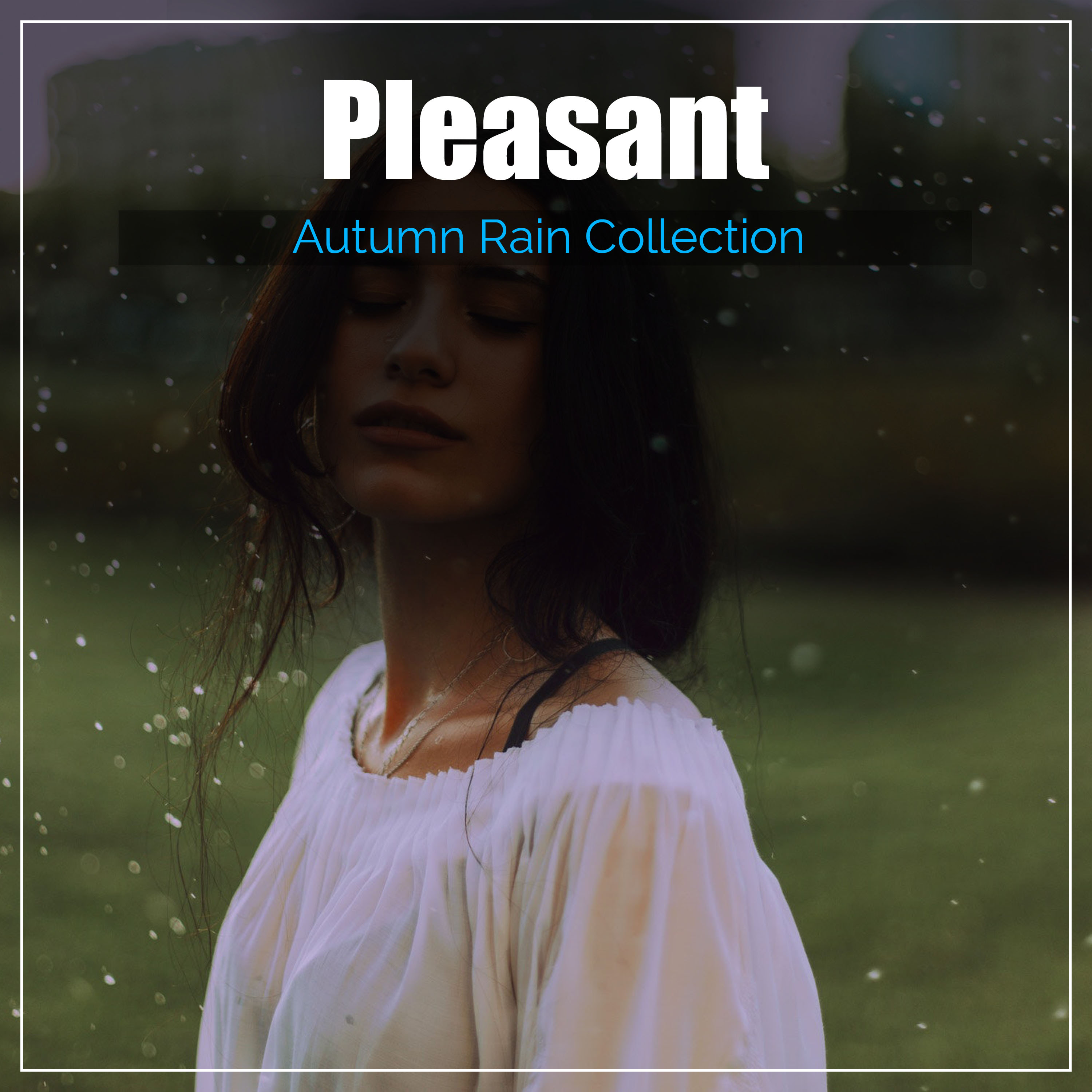 #11 Pleasant Autumn Rain Collection for Sleep