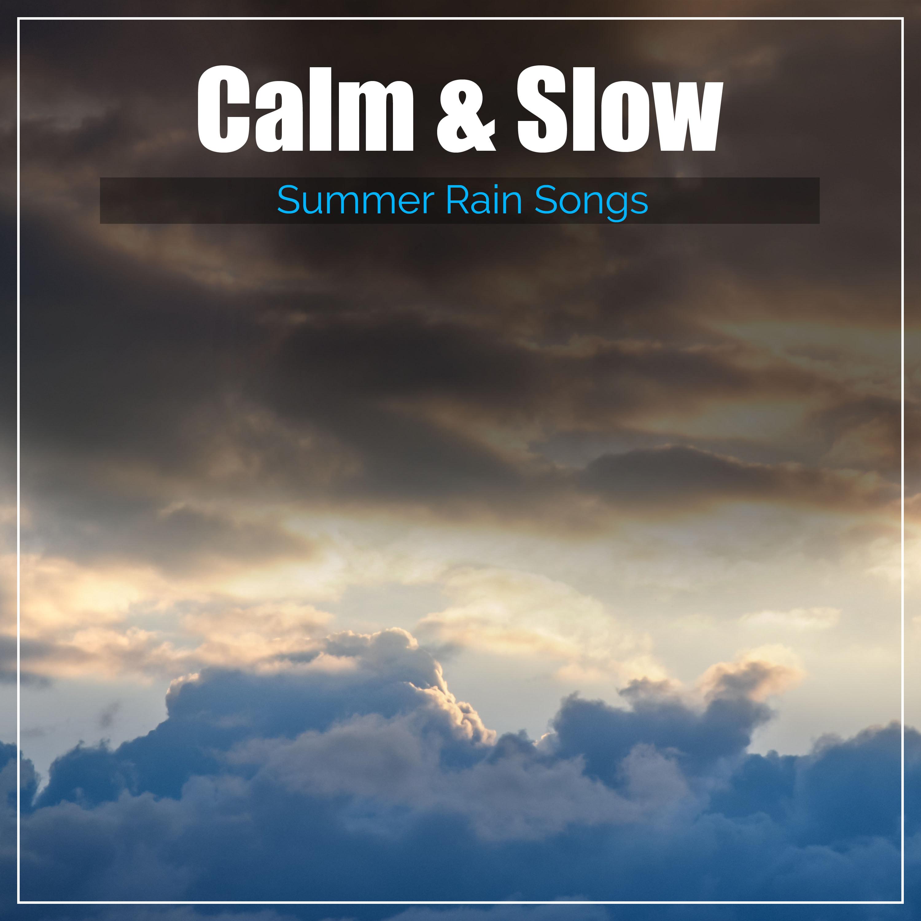 #15 Calm & Slow Summer Rain Songs