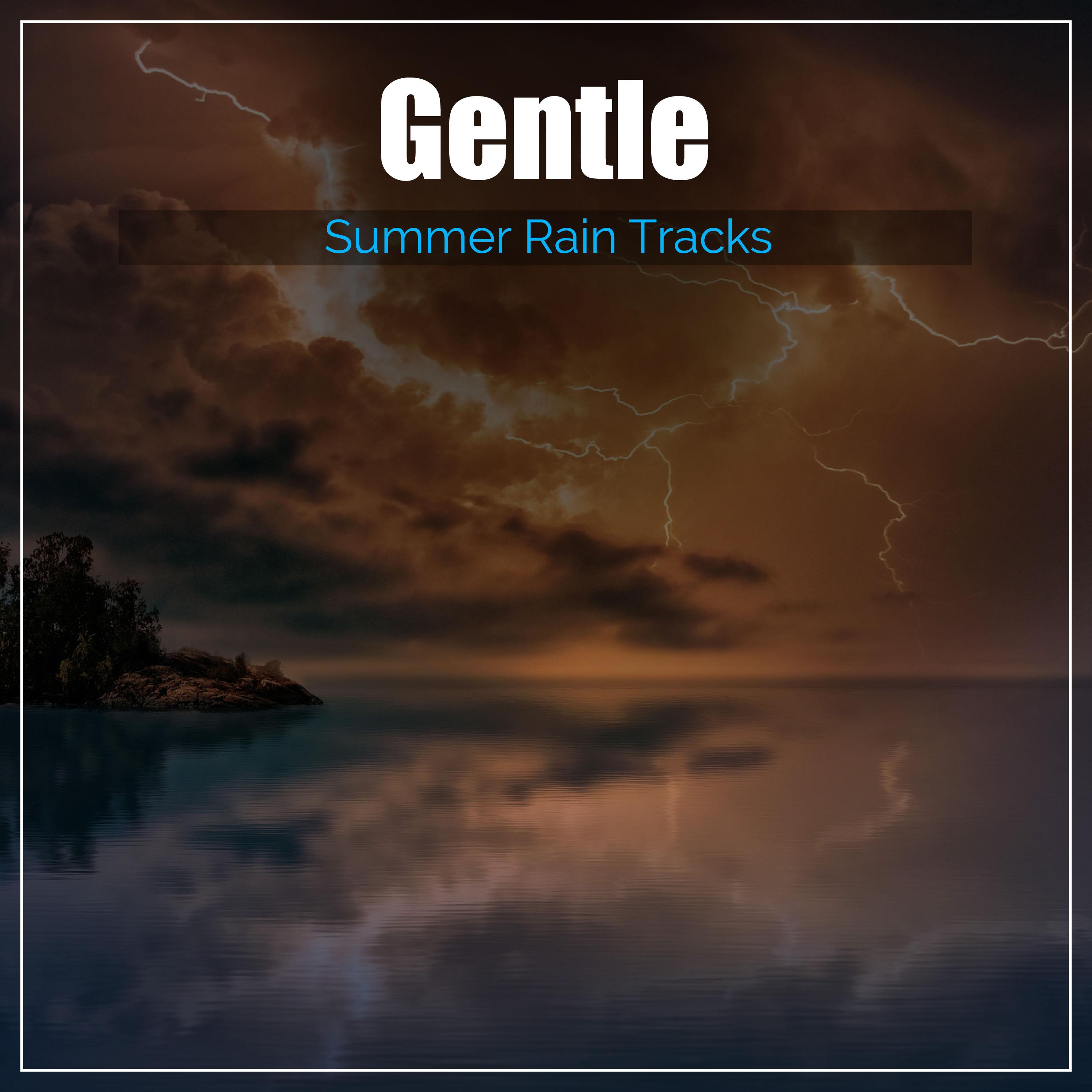 #18 Gentle Summer Rain Tracks