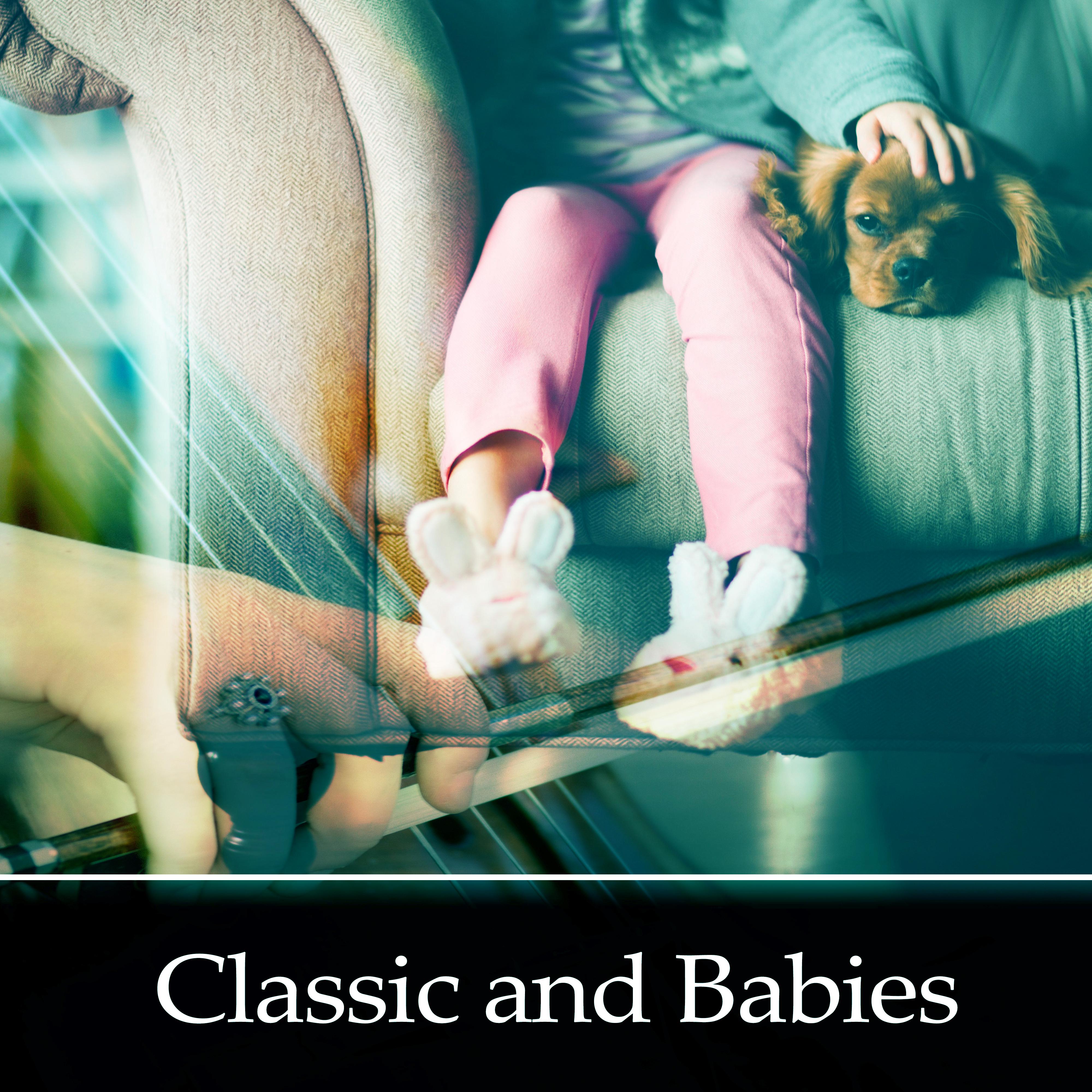 Classic and Babies  Classical Music for Baby, Mozart, Beethoven  to Listening, Music Fun, Brilliant Little Baby, Classical Sounds for Your Child