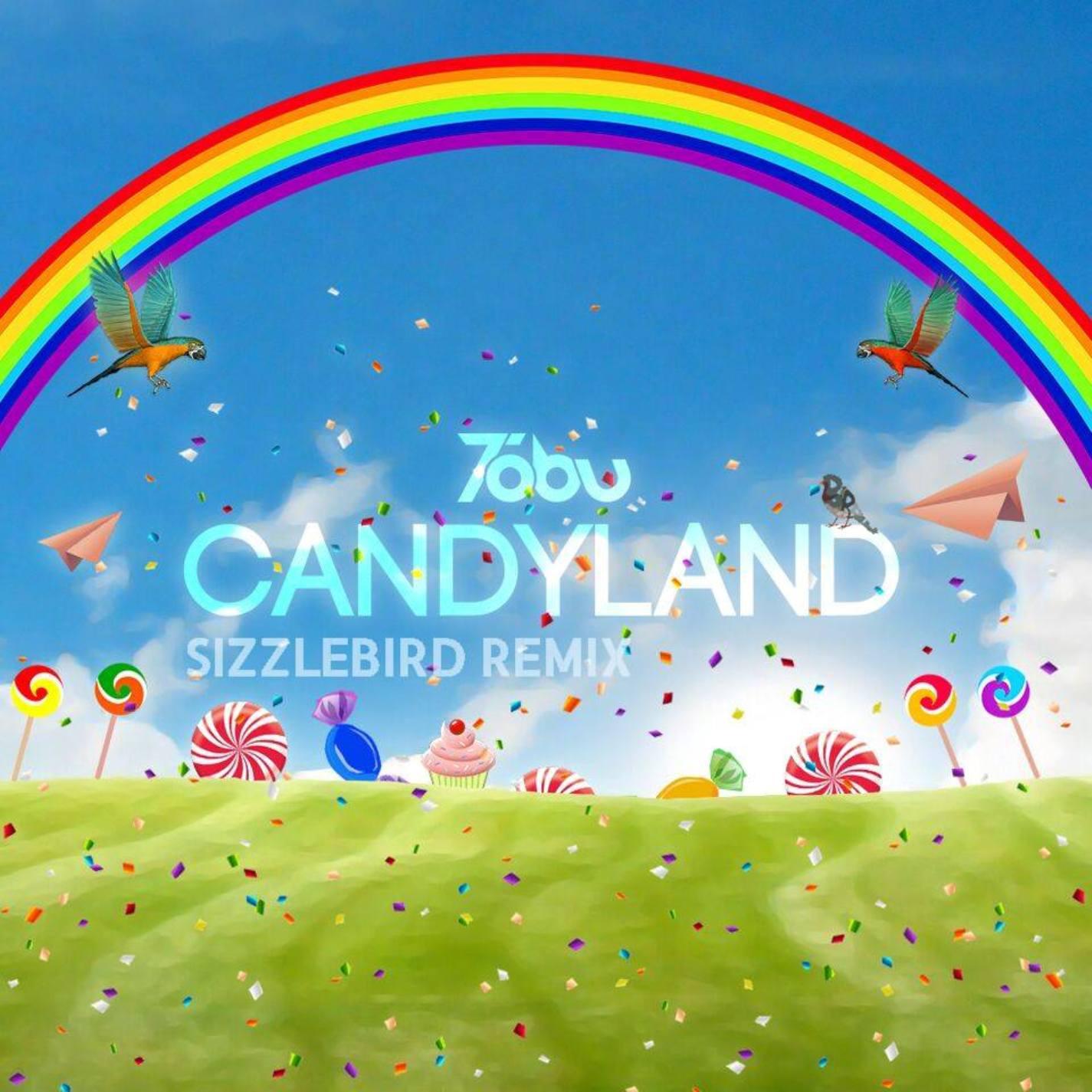 Candyland (Sizzle Bird Remix)
