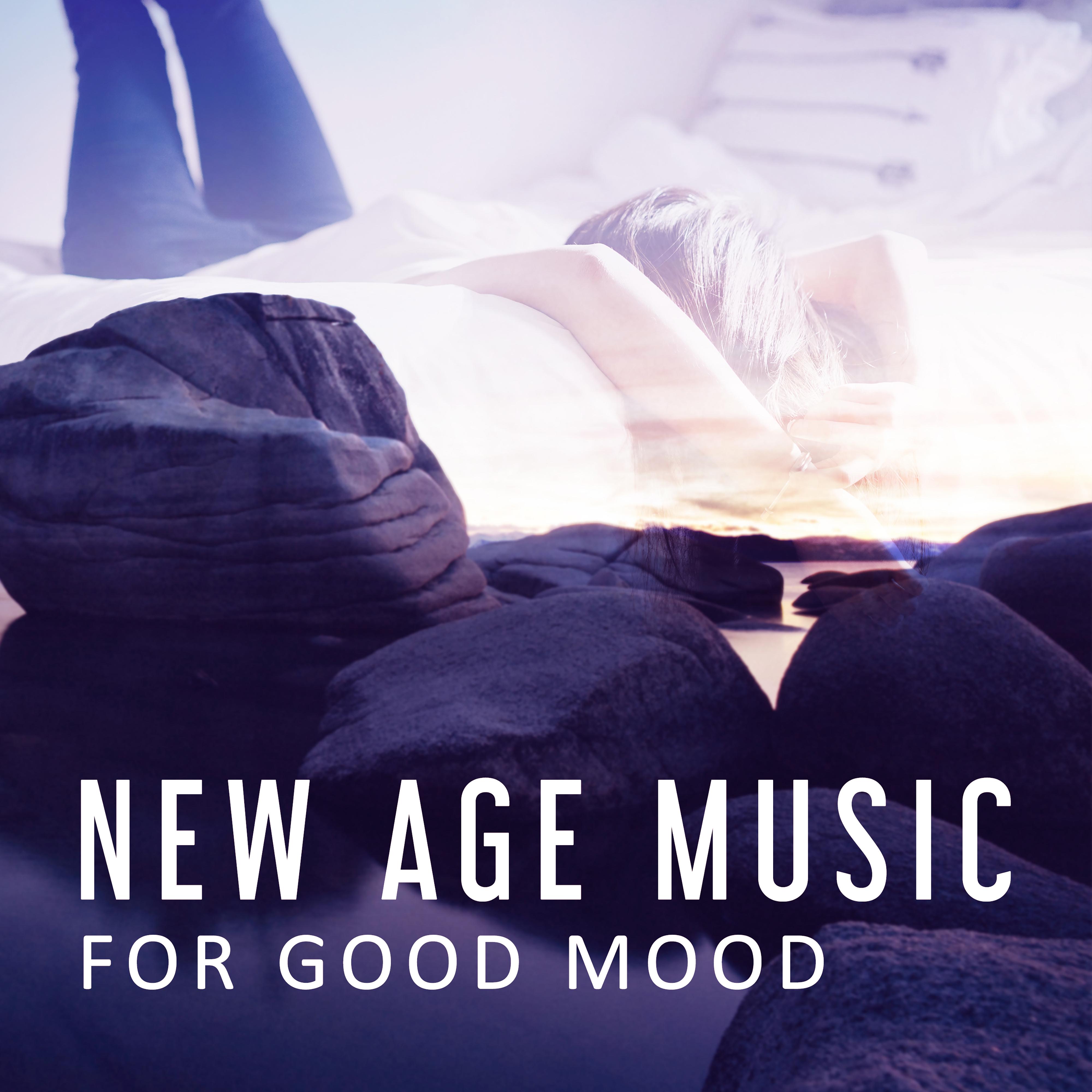 New Age Music for Good Mood  Relaxing Sounds, Music to Calm Down, Soothing Sounds, Peaceful Mind