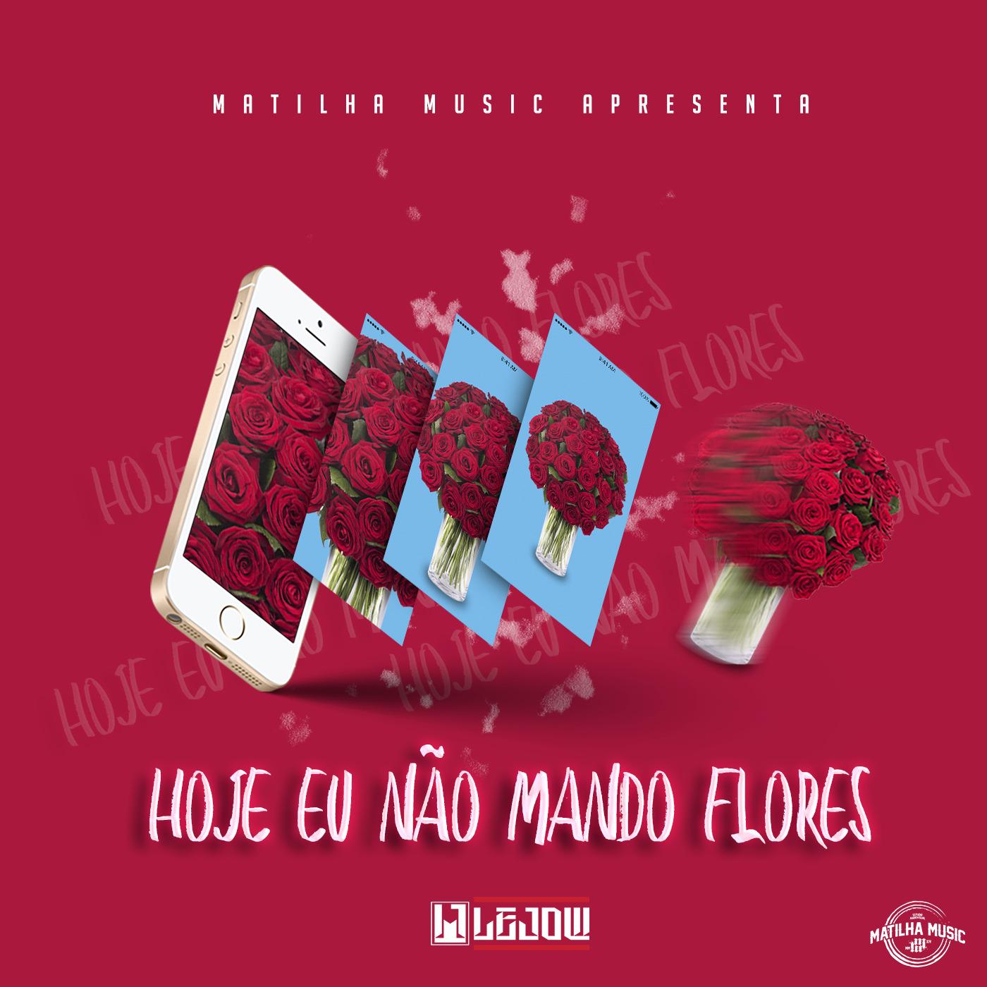 Hoje Eu N o Mando Flores