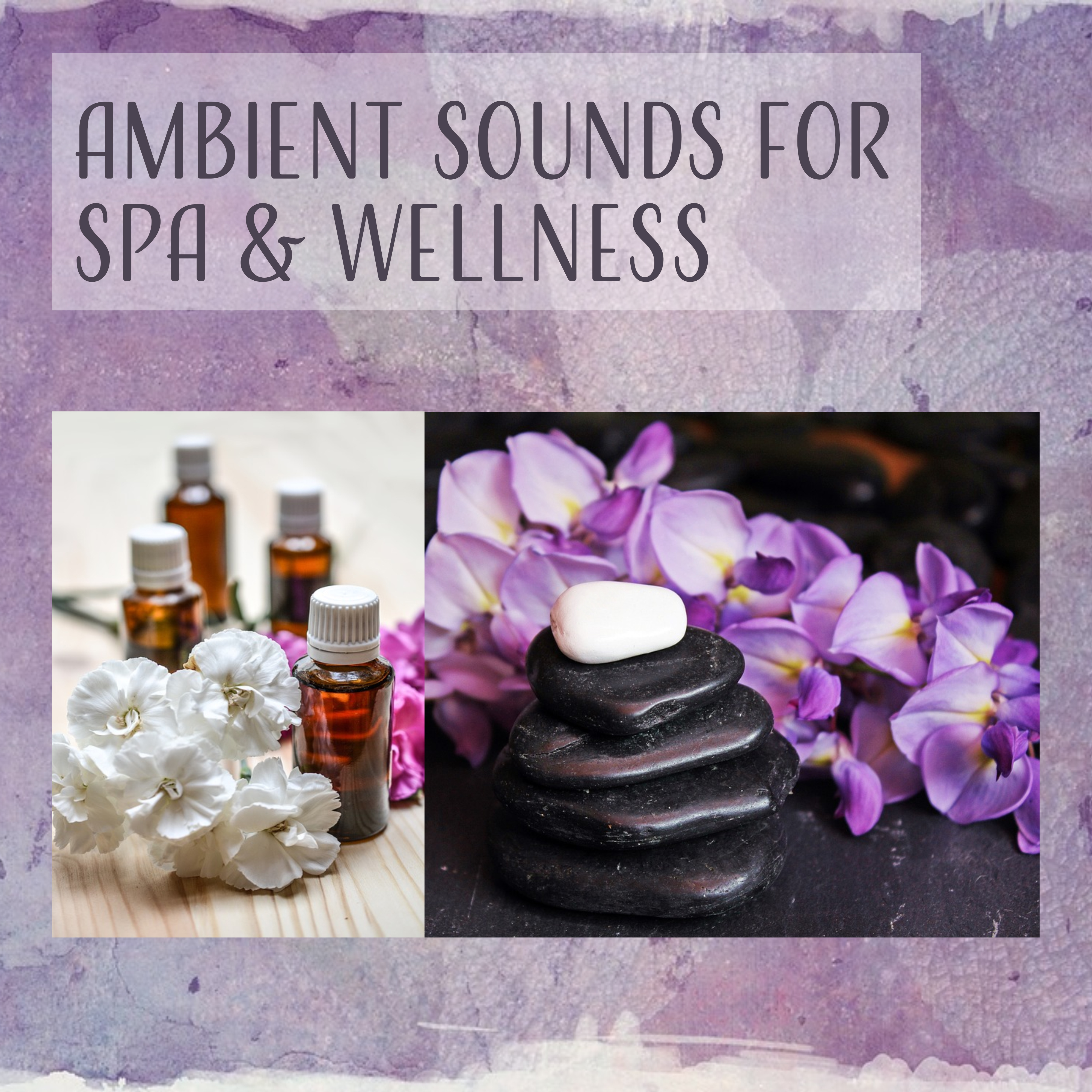 Ambient Sounds for Spa  Wellness  Best Ambient New Age Music, Spa Relaxation, Beautiful Time in Wellness, Calm Music