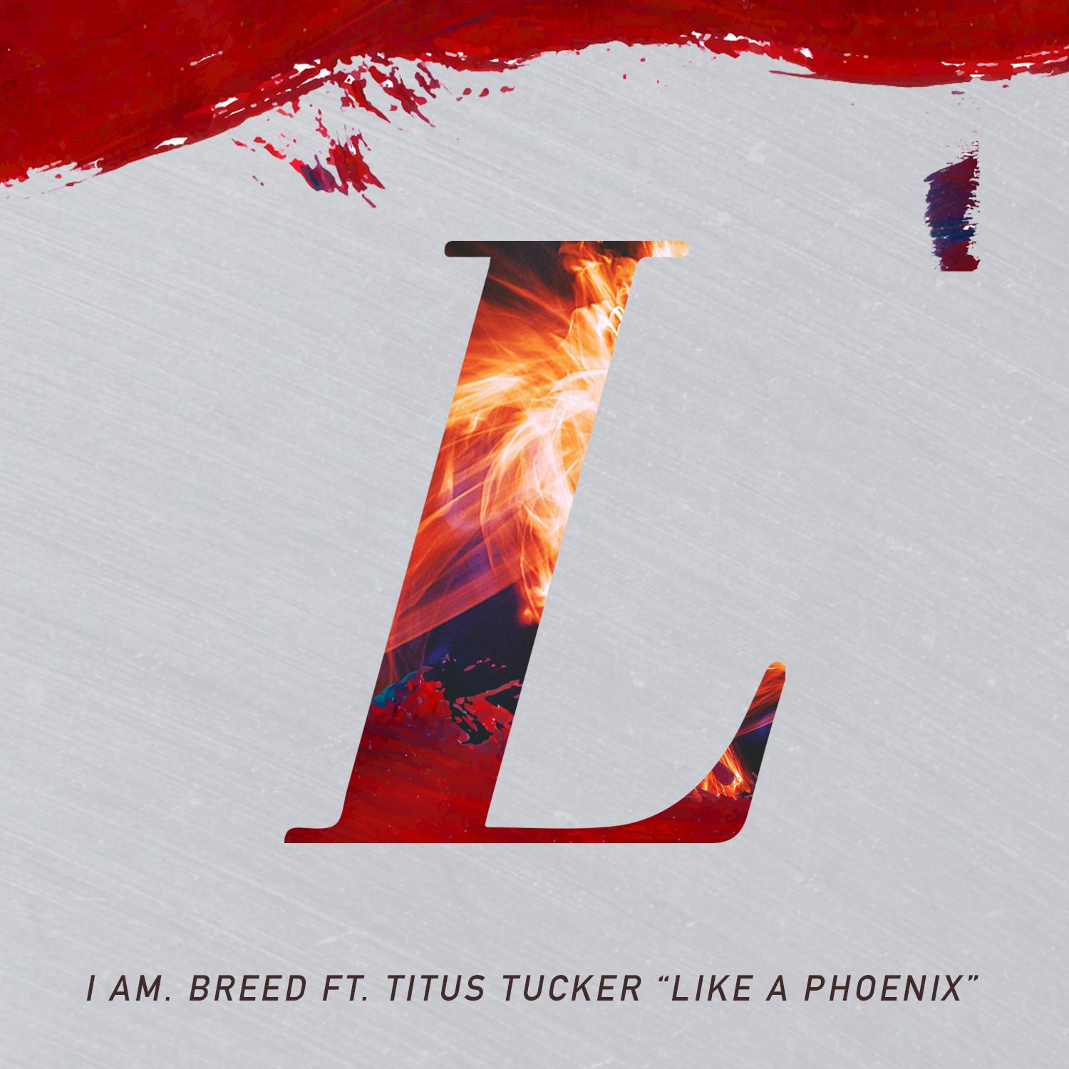 Like a Phoenix (feat. Titus Tucker)