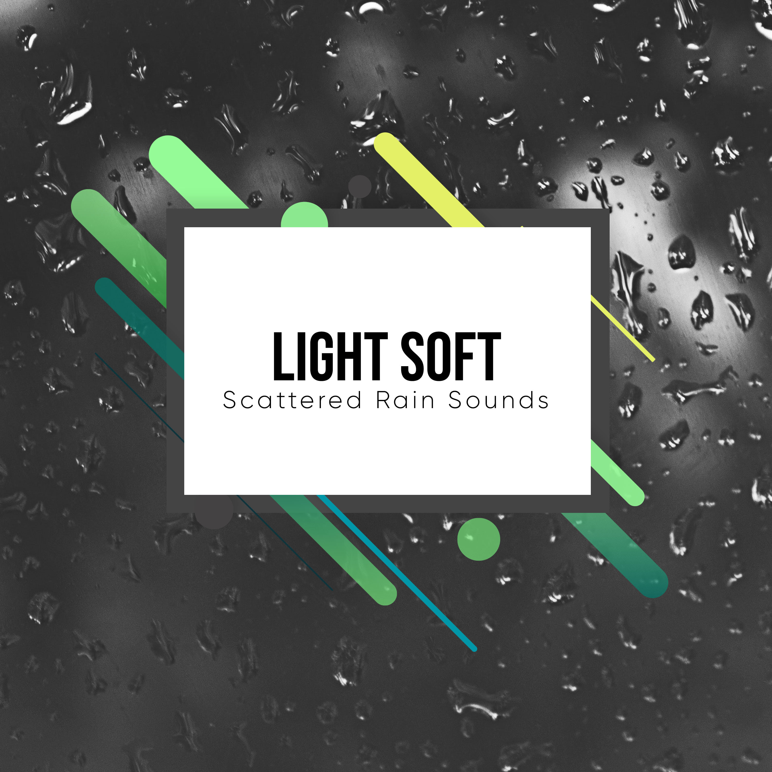 #11 Light Soft Scattered Rain Sounds