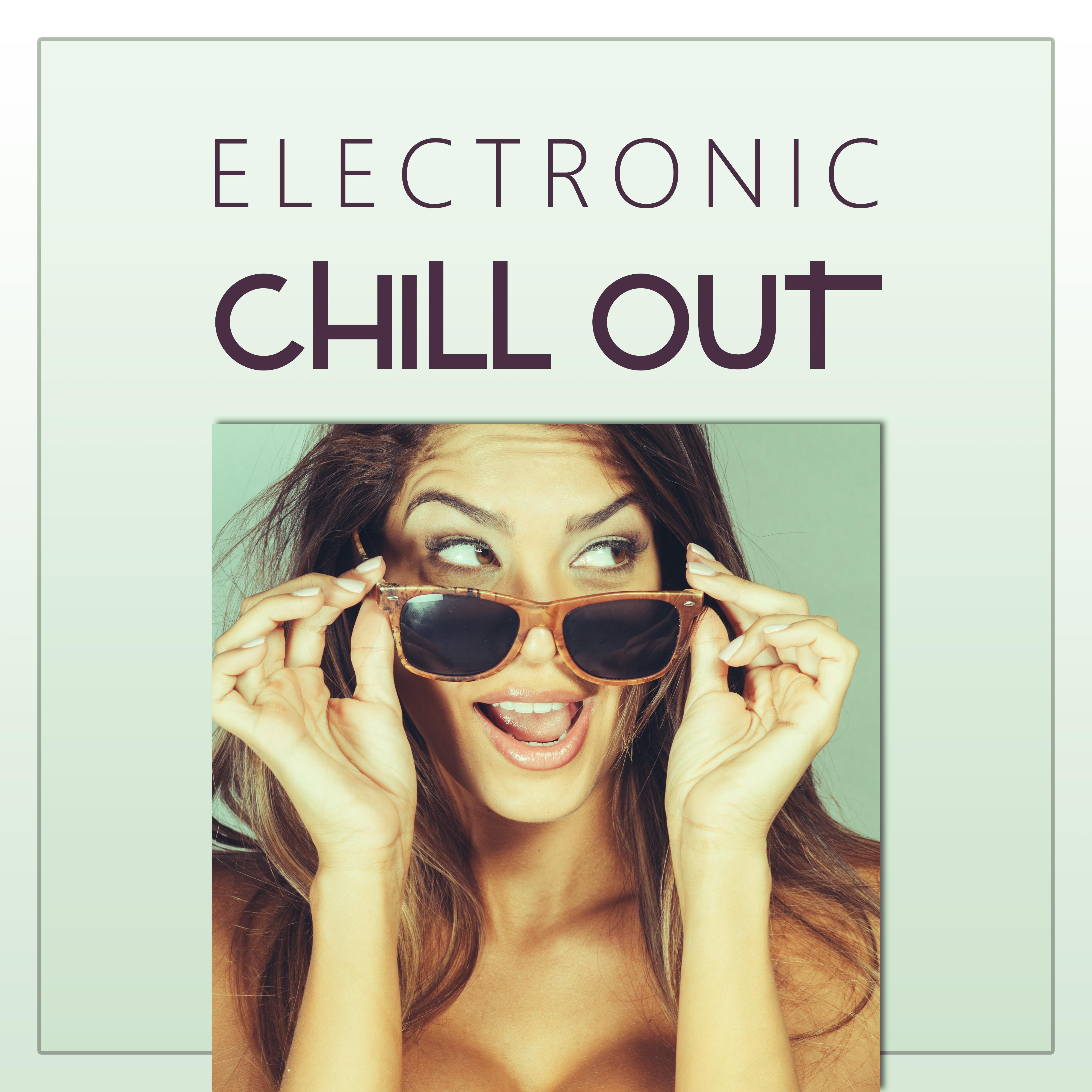 Electronic Chill Out  Ride the Sun, Chill Lounge, Sunset Chill Out , Summer Chill Out, Freetown, Serenity Chill, Electronic Music