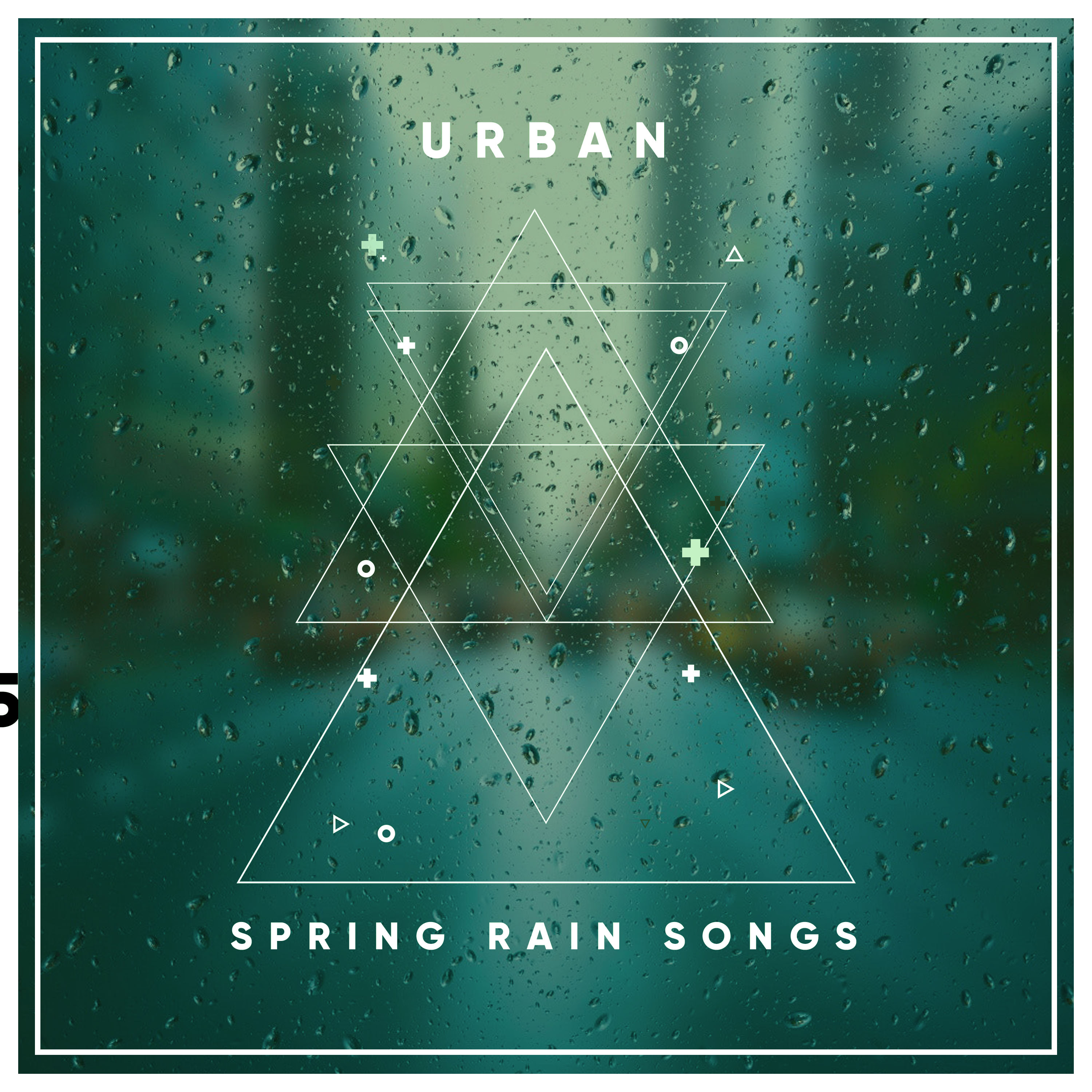 #11 Urban Spring Rain Songs