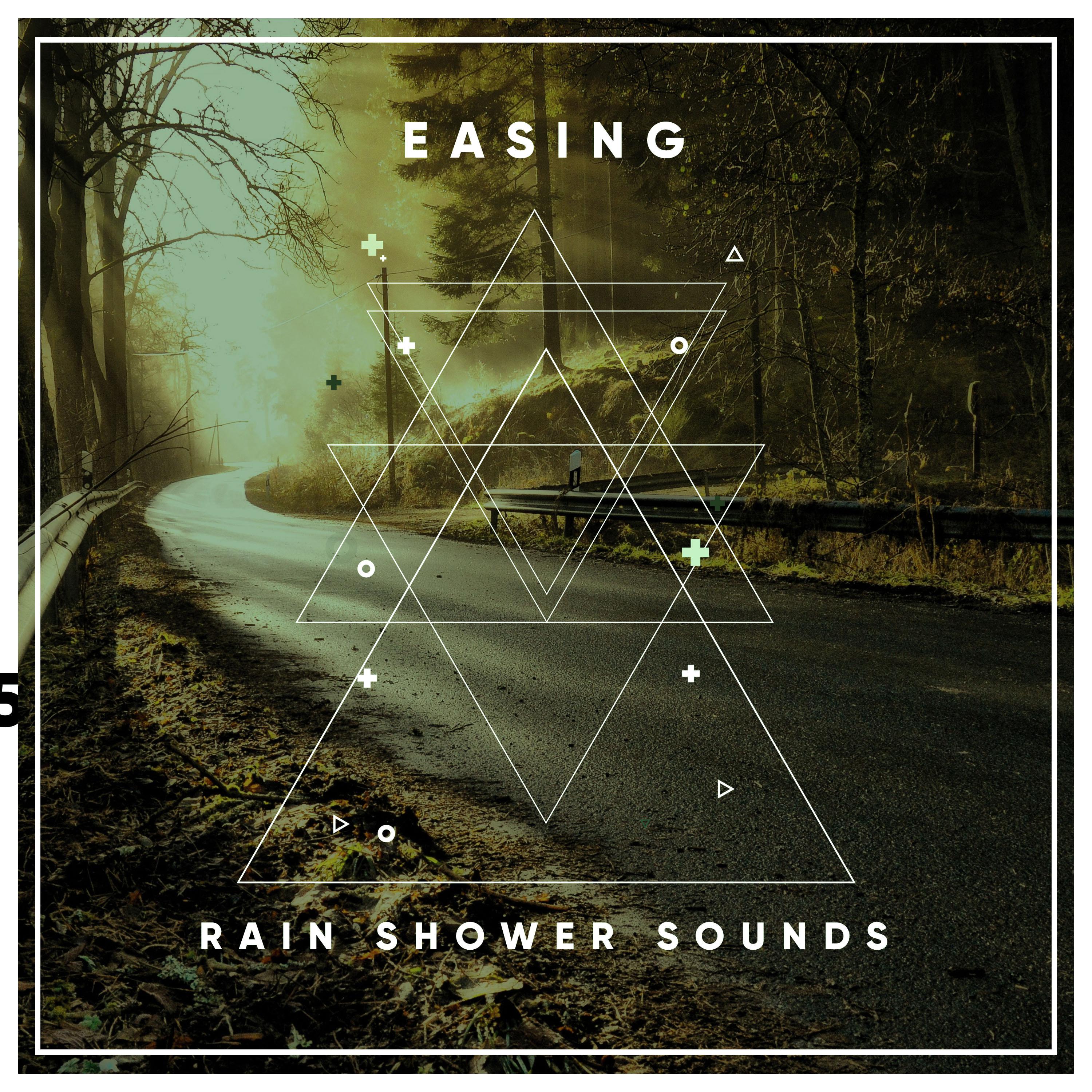 #10 Easing Rain Shower Sounds for Sleep and Relaxation