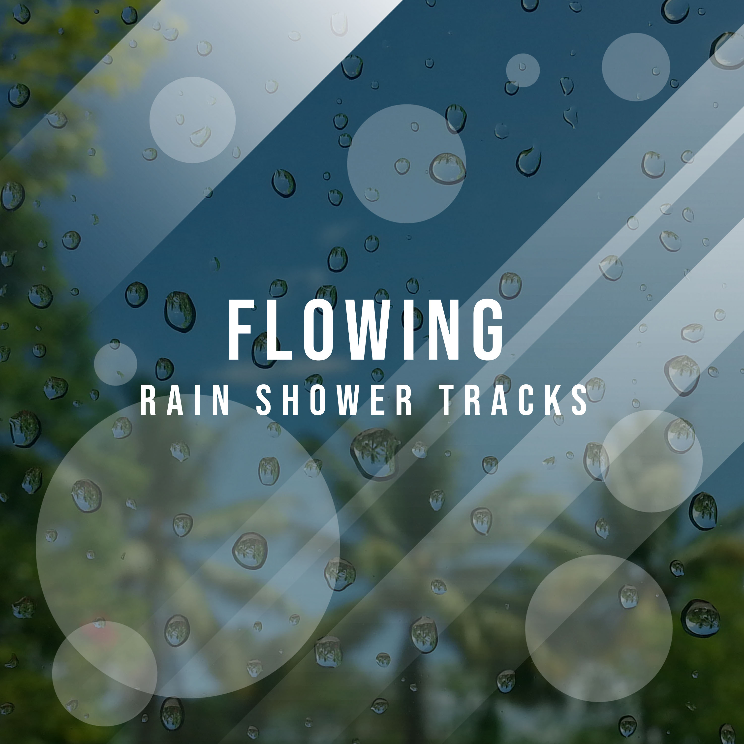 #19 Flowing Rain Shower Tracks for Sleep and Relaxation