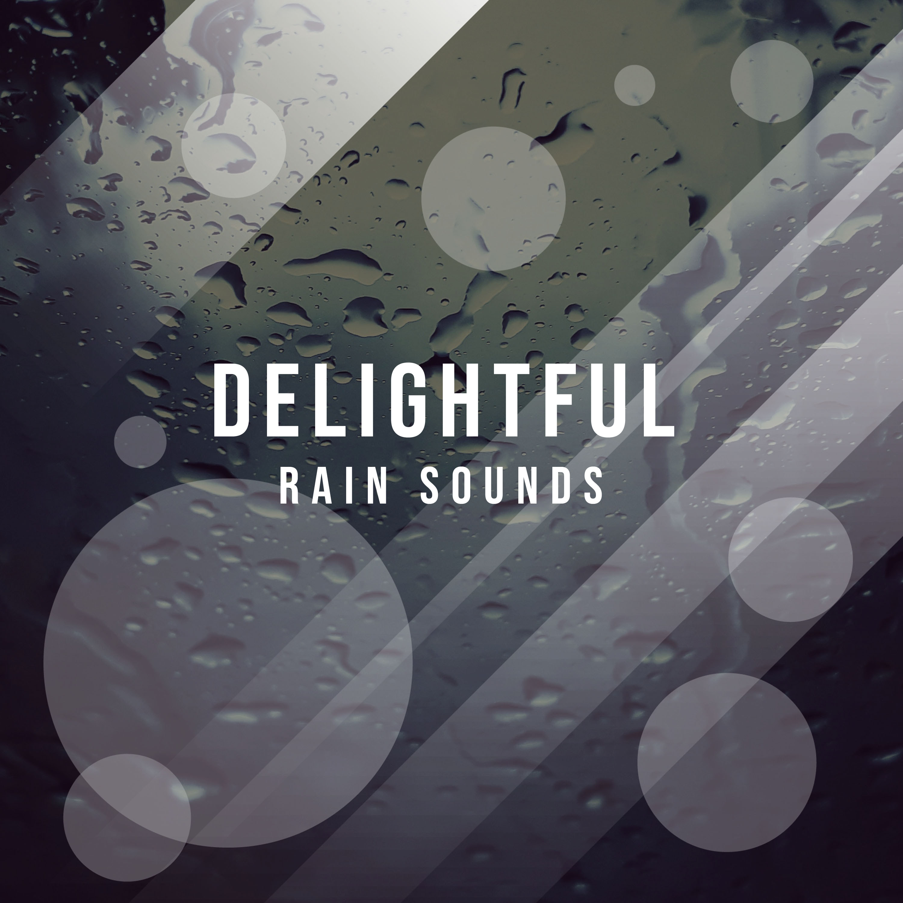 #19 Delightful Rain Sounds