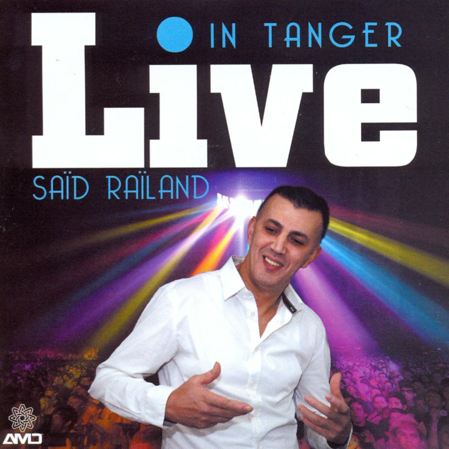 Sa d Railand Live in Tanger