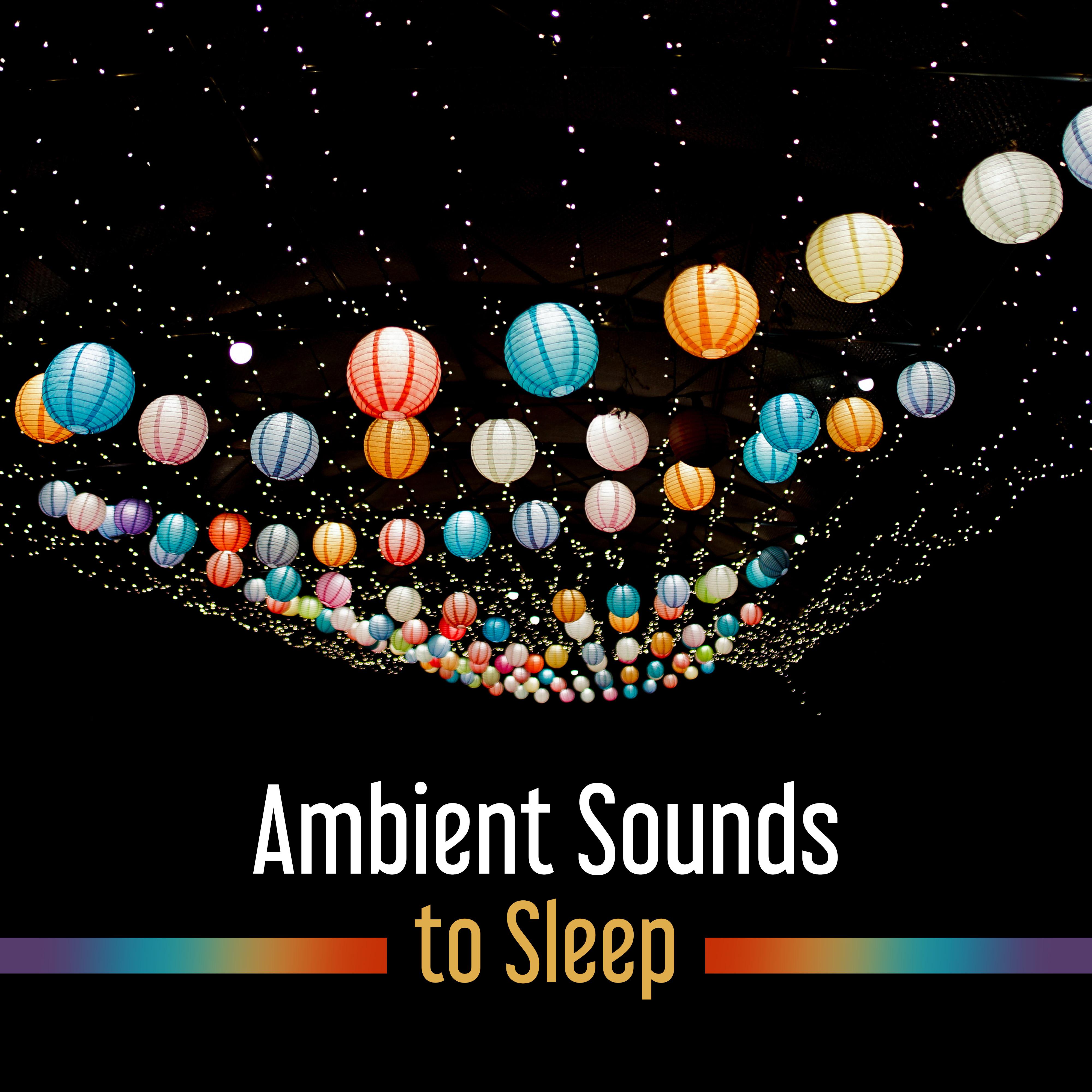 Ambient Sounds to Sleep  Inner Relaxation, Stress Relief, New Age Music, Deep Sleep, Sweet Dreams, Rest in Bed