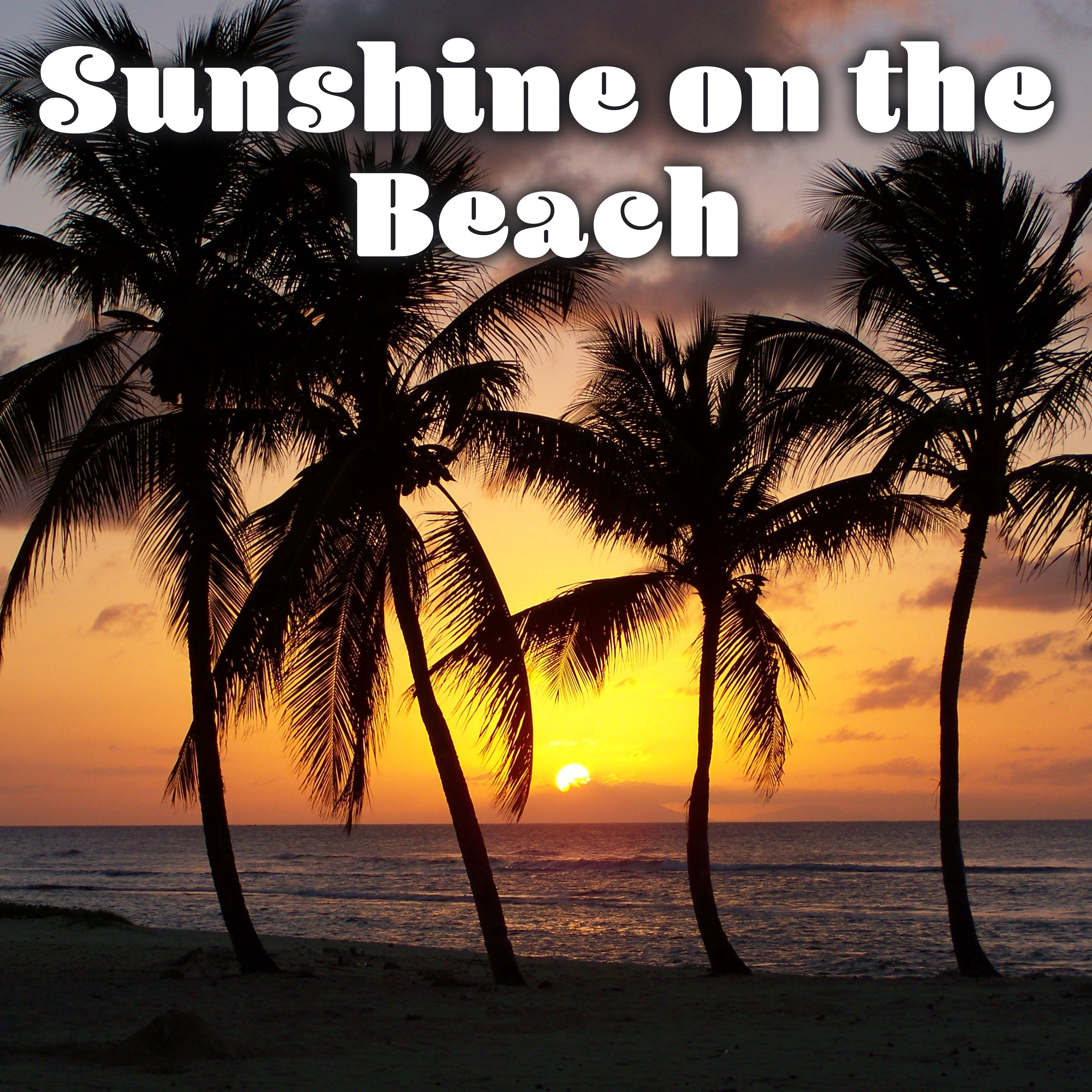 Sunshine on the Beach  Ibiza Lounge, Chillout Music, Party Night, Deep Relax, Summertime, Electronic Music