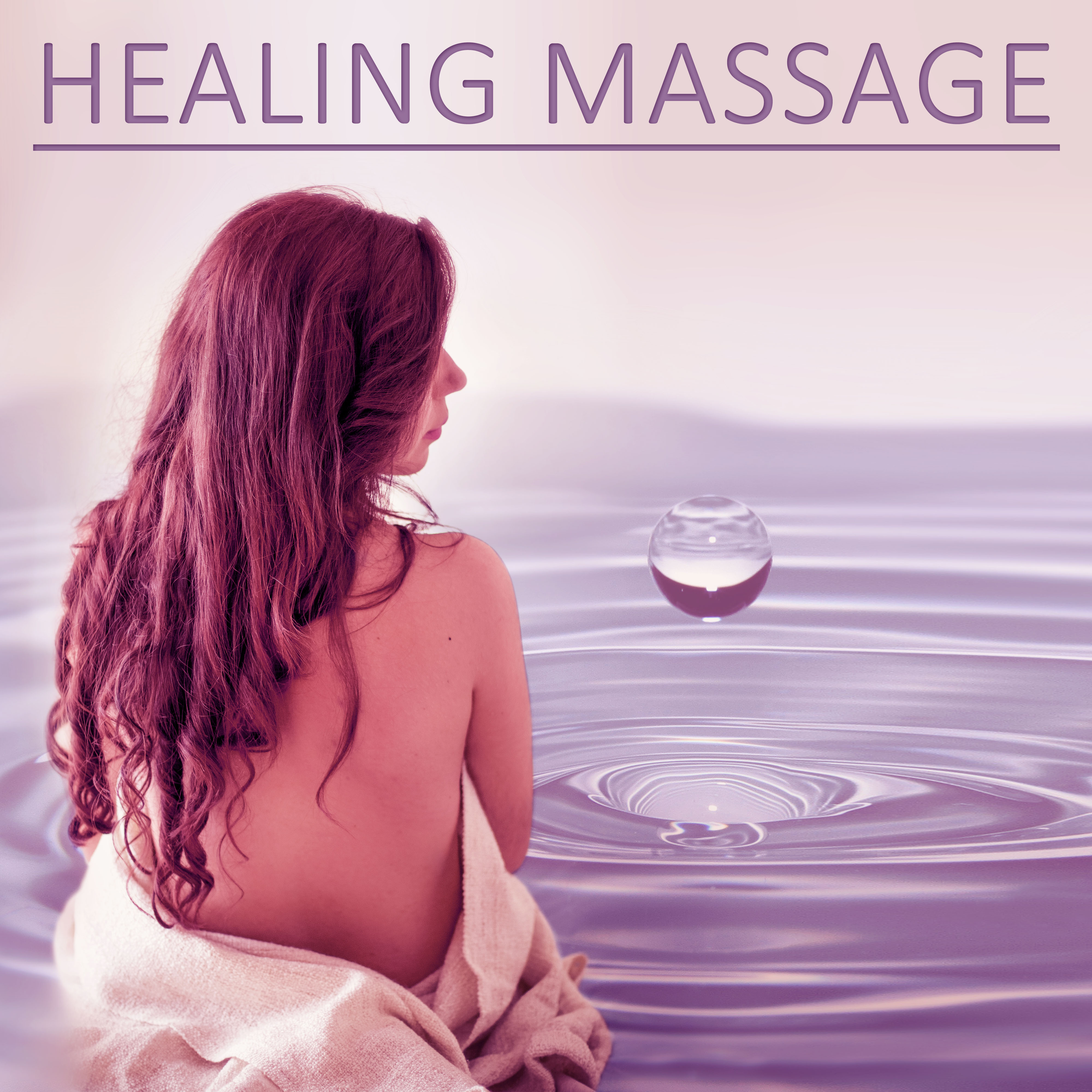 Healing Massage  Pure Relaxation, Massage, Spa, True Relaxation, Calm Music, New Age