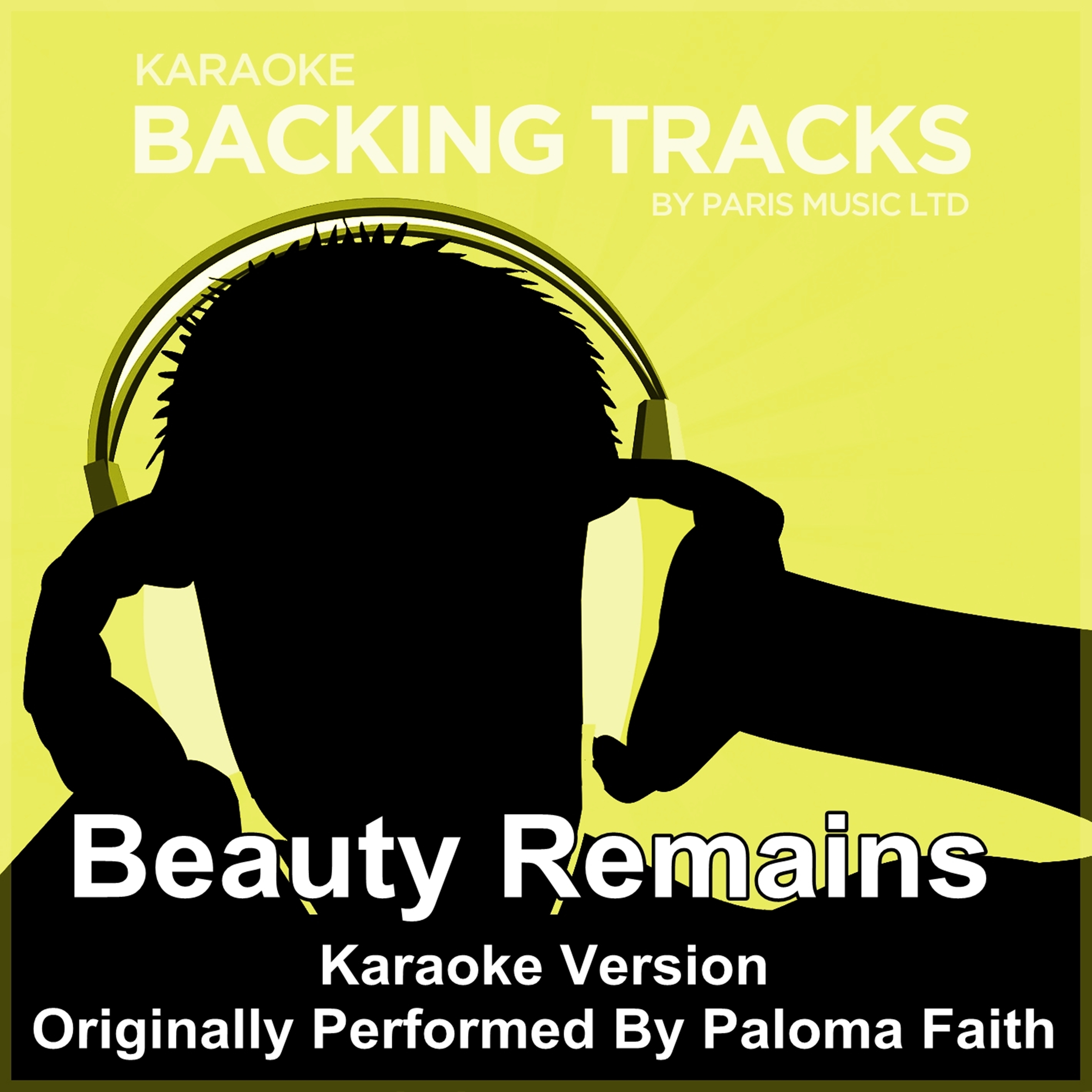 Beauty Remains (Originally Performed By Paloma Faith) [Karaoke Version]