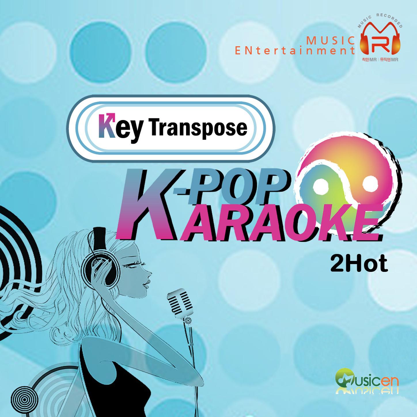 K-Pop Karaoke Key Transpose - 2Hot