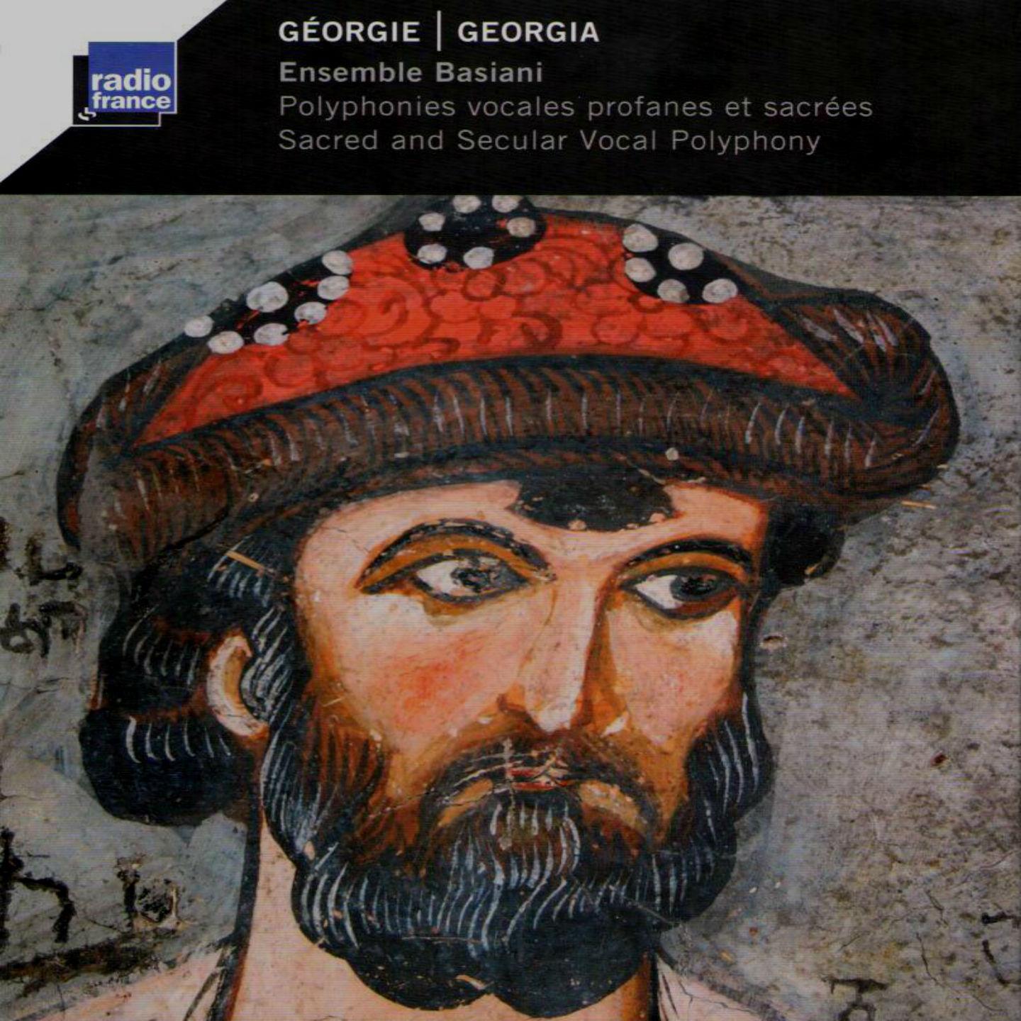 Ge orgie: Polyphonies vocales profanes et sacre es Georgia: Sacred and Secular Vocal Polyphony