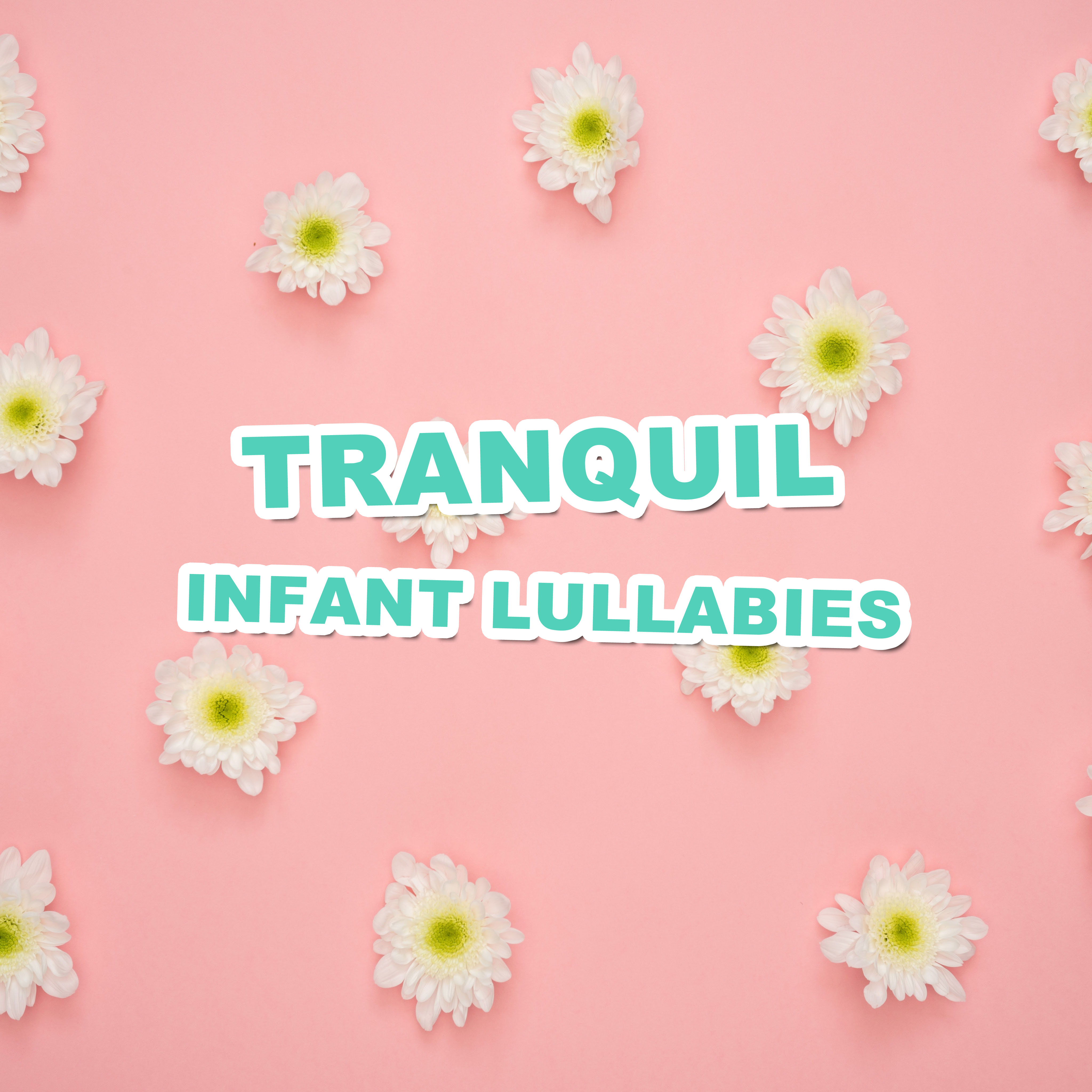 #18 Tranquil Infant Lullabies