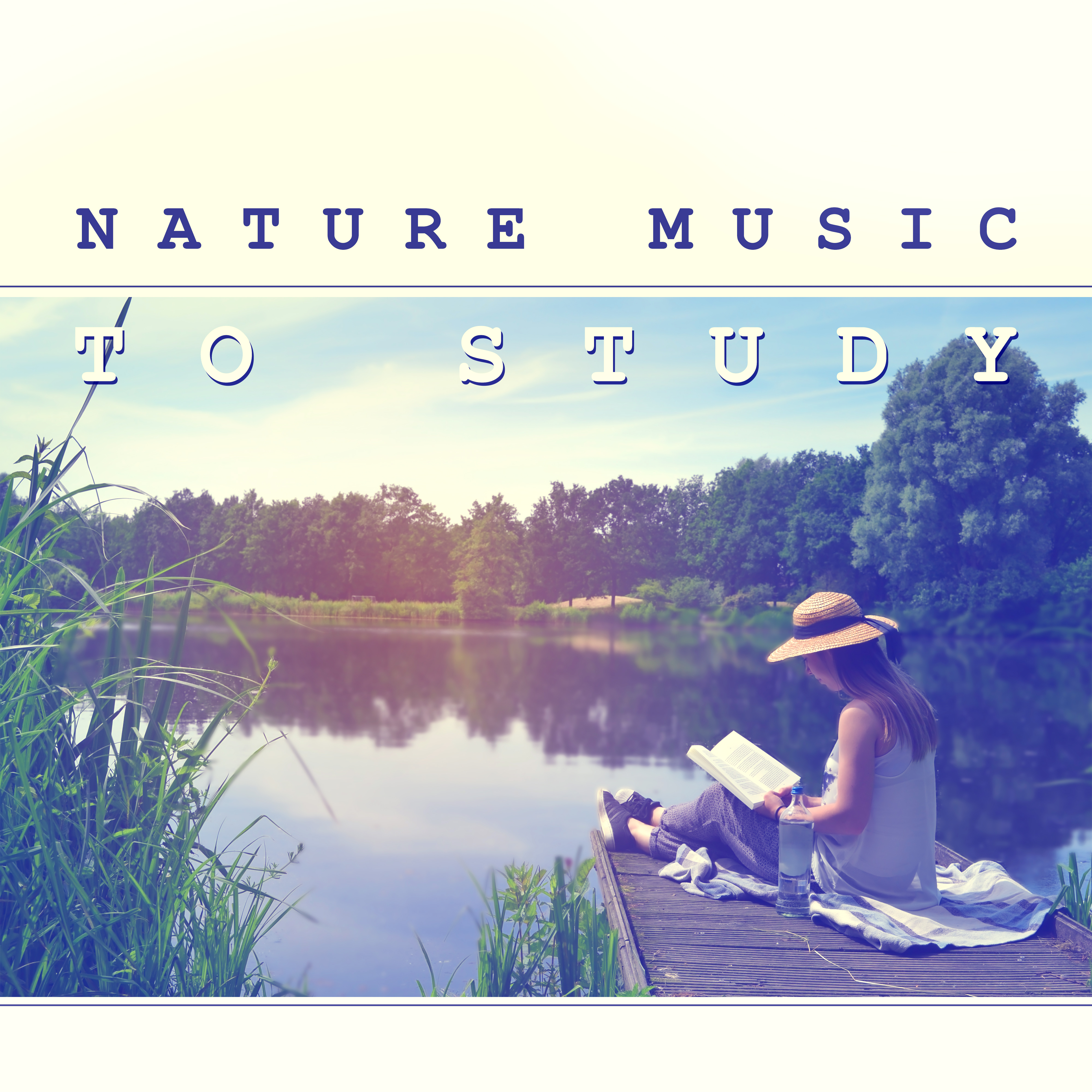 Nature Music to Study  Best Music to Concentrate, Calming Sounds of New Age, Stress Relief