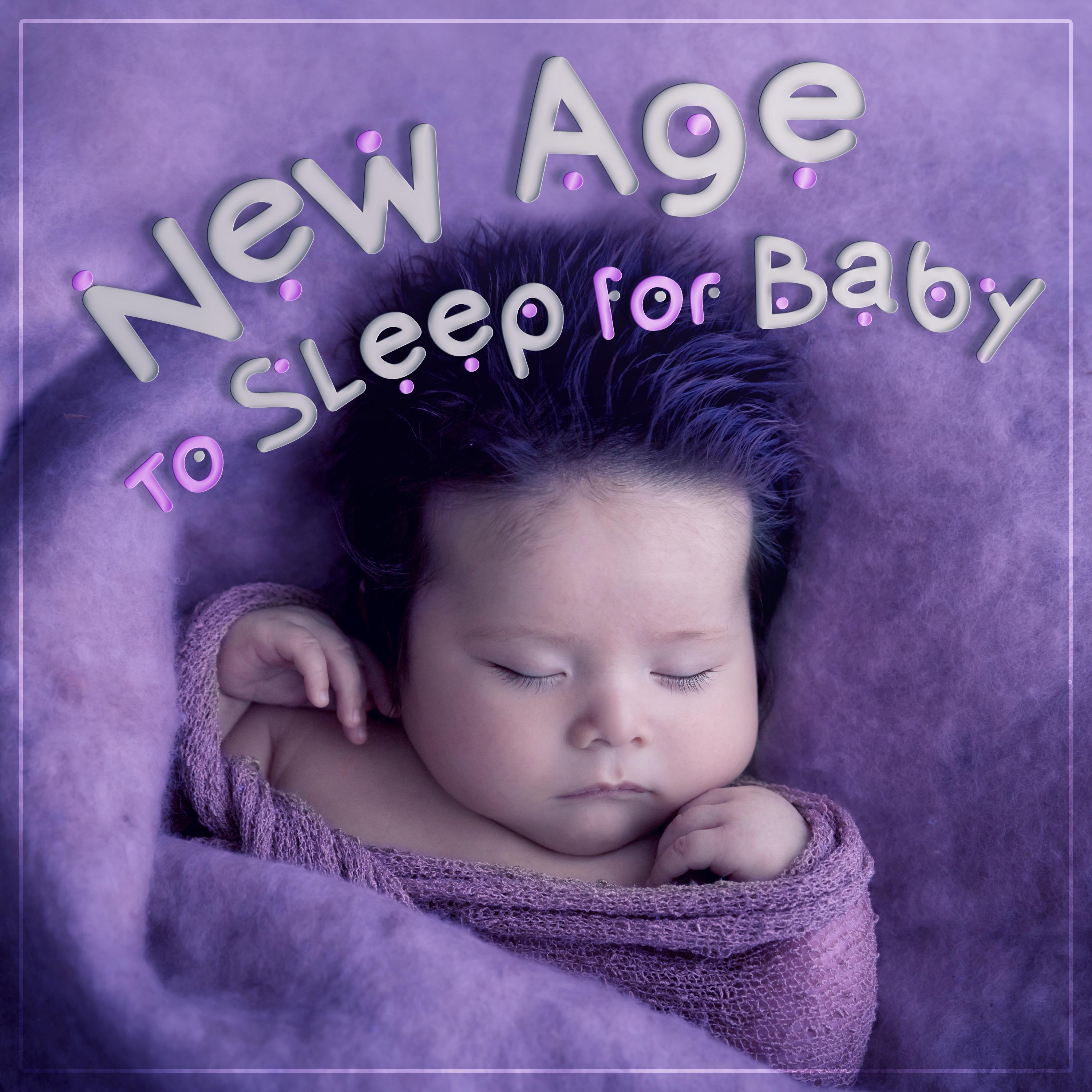 New Age to Sleep for Baby  Beautiful Sounds of Nature to Relaxation for Baby, Music for Sleep, Calming Music to Falling Asleep, Baby Music