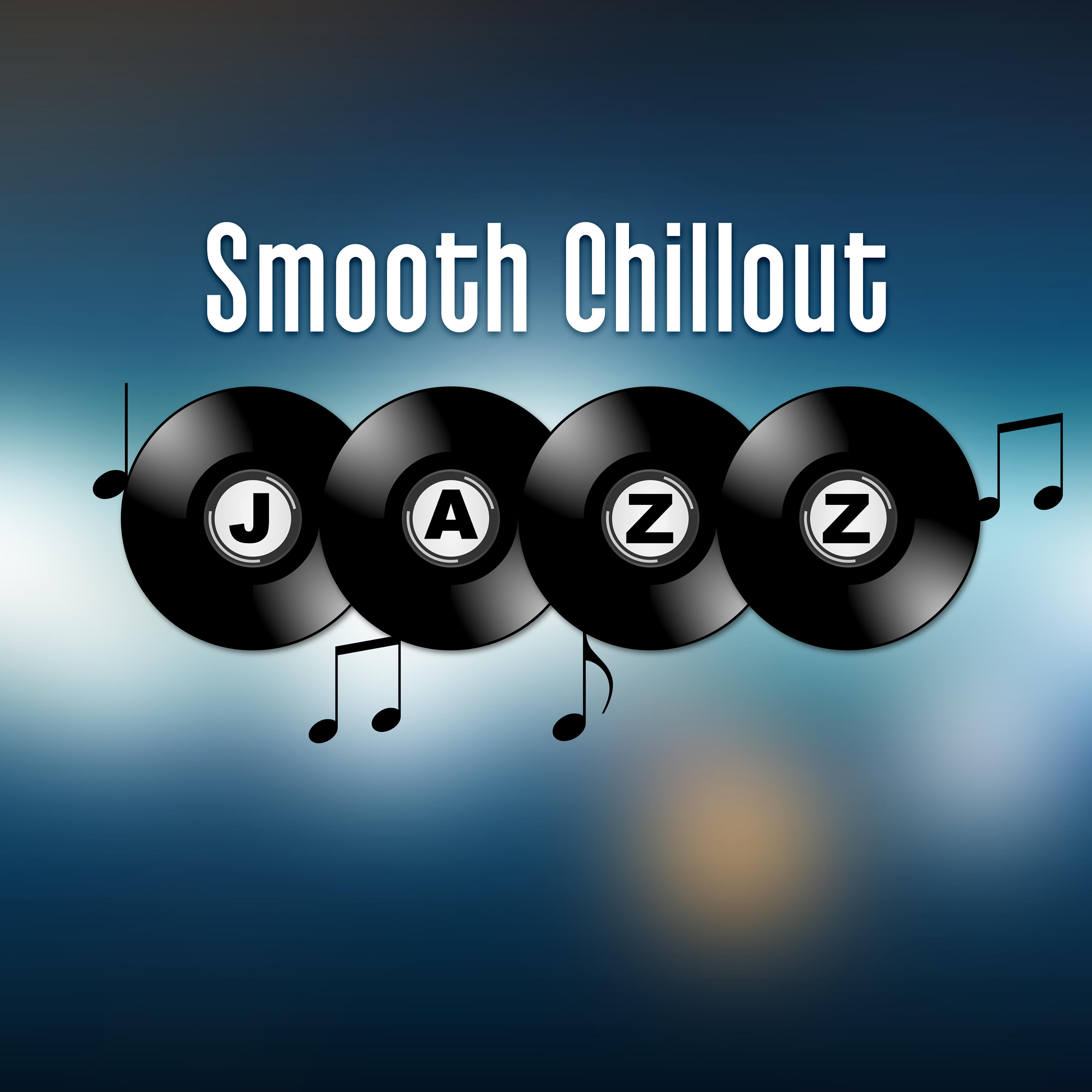 Smooth Chillout Jazz  Restaurant Music, Relaxation Time with Family, Soothing Piano, Smooth Jazz, Cafe Time