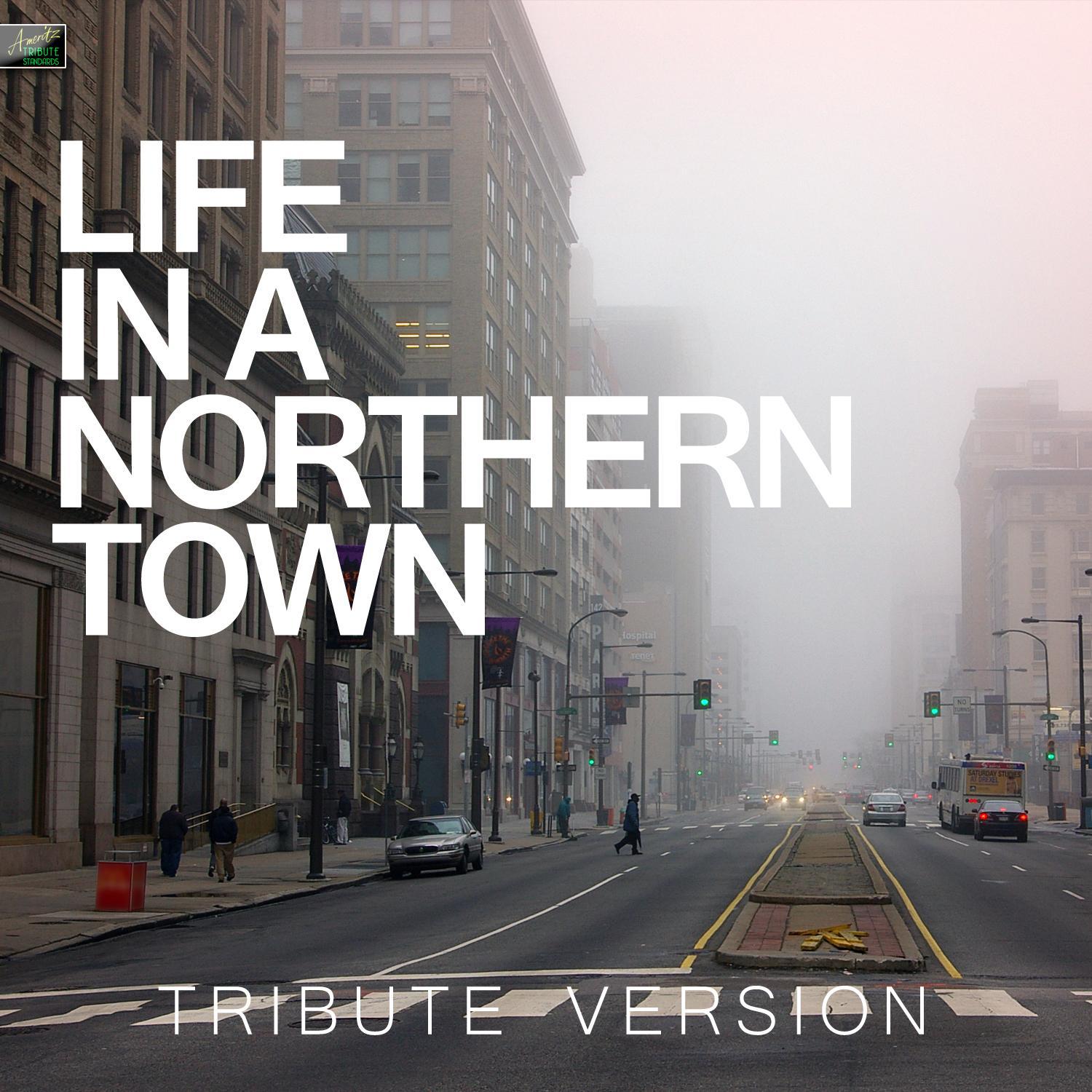 Life in a Northern Town (Tribute Version)