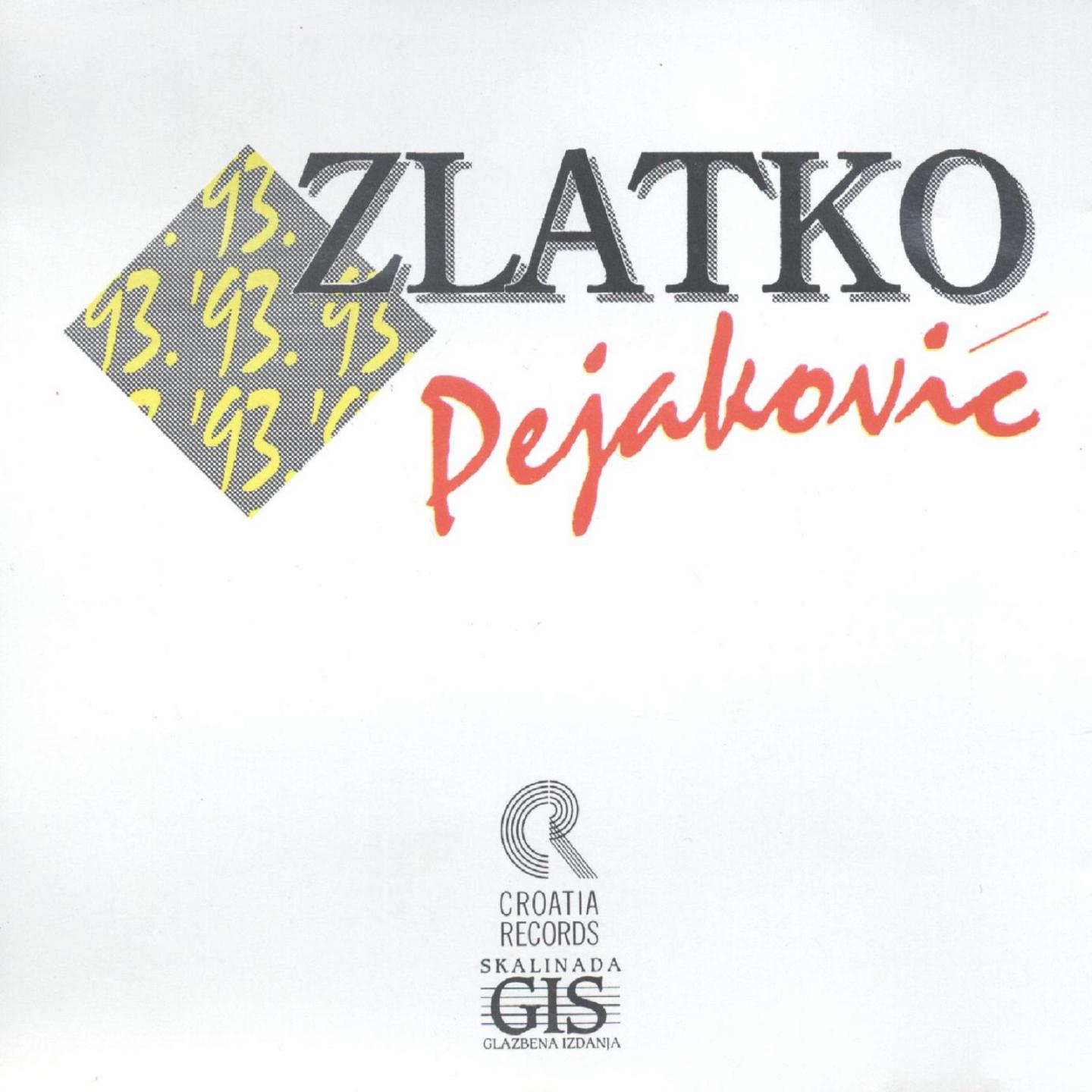 Zlatko Pejakovi ' 93