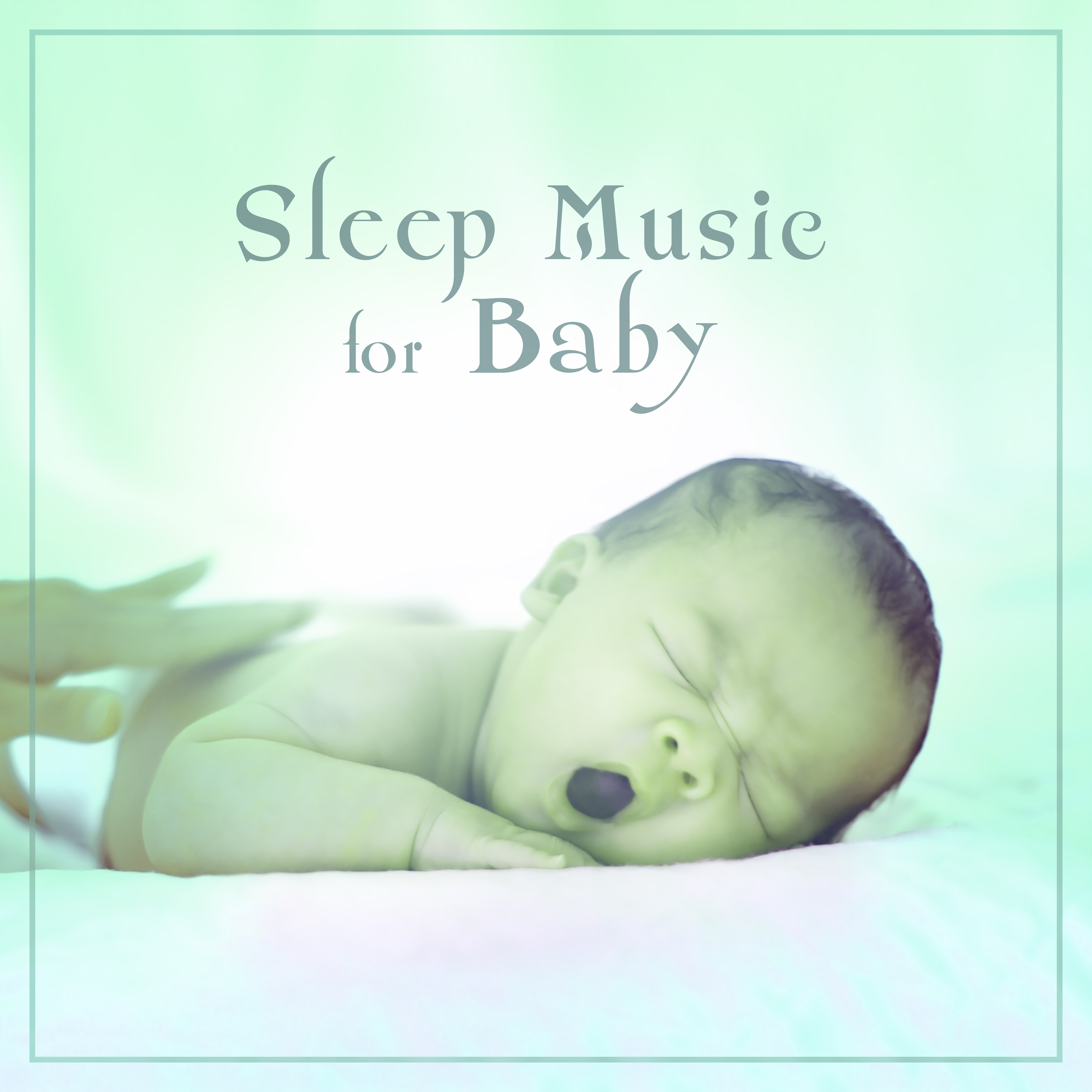 Sleep Music for Baby  Calm Down with New Age, Baby Lullabies, Soothing Night with Gentle Music