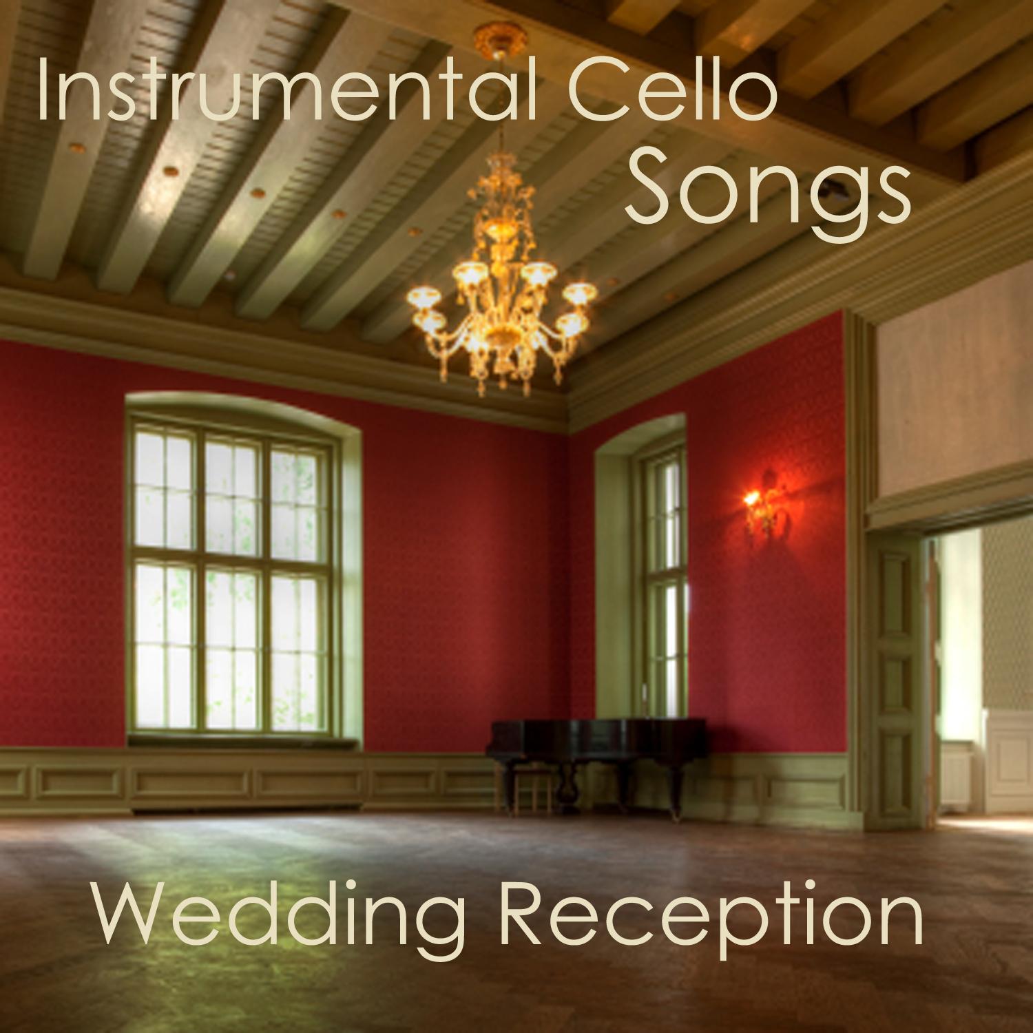 Wedding Reception: Instrumental Cello Songs