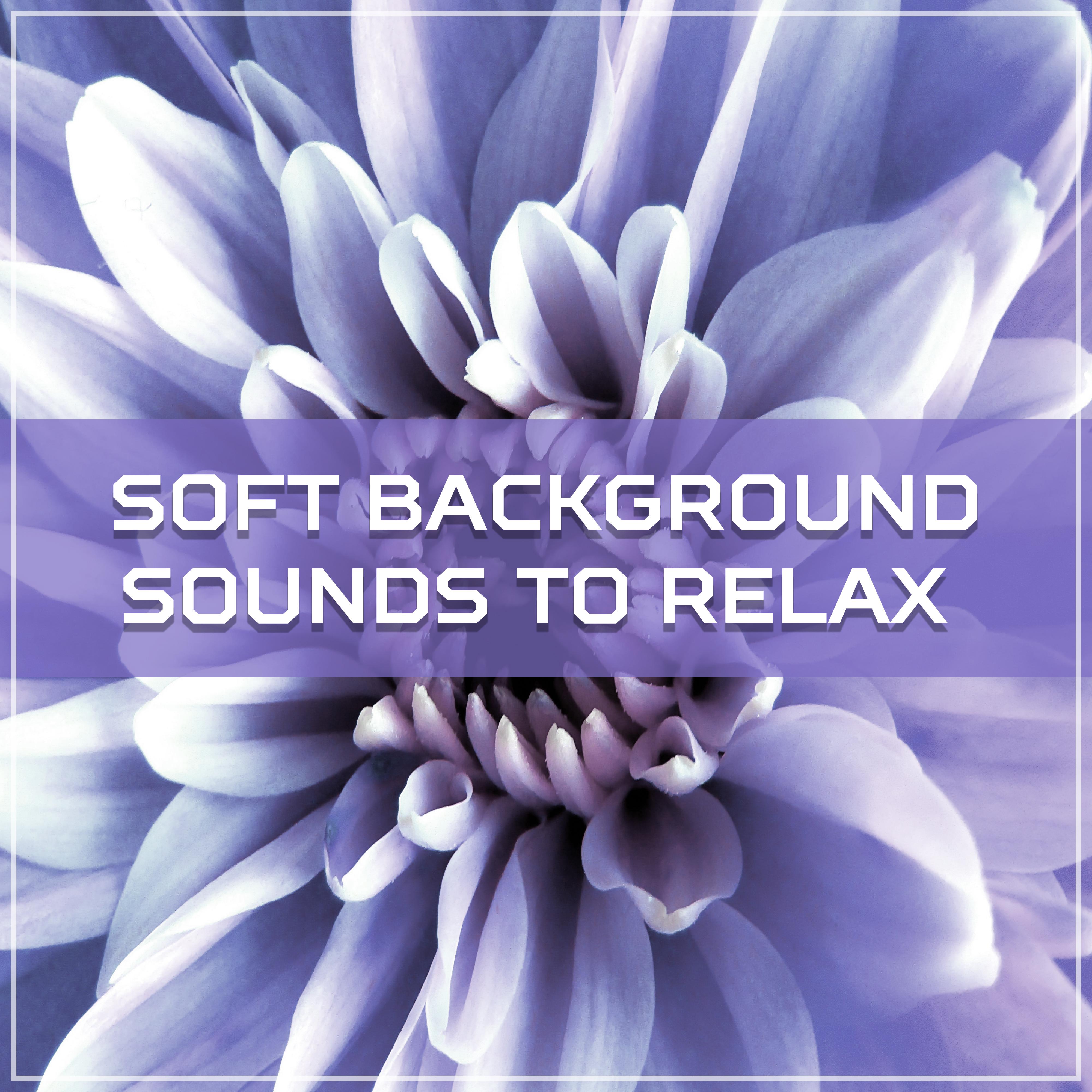 Soft Background Sounds to Relax  New Age Relaxation, Inner Harmony, Spirit Free, Stress Relief