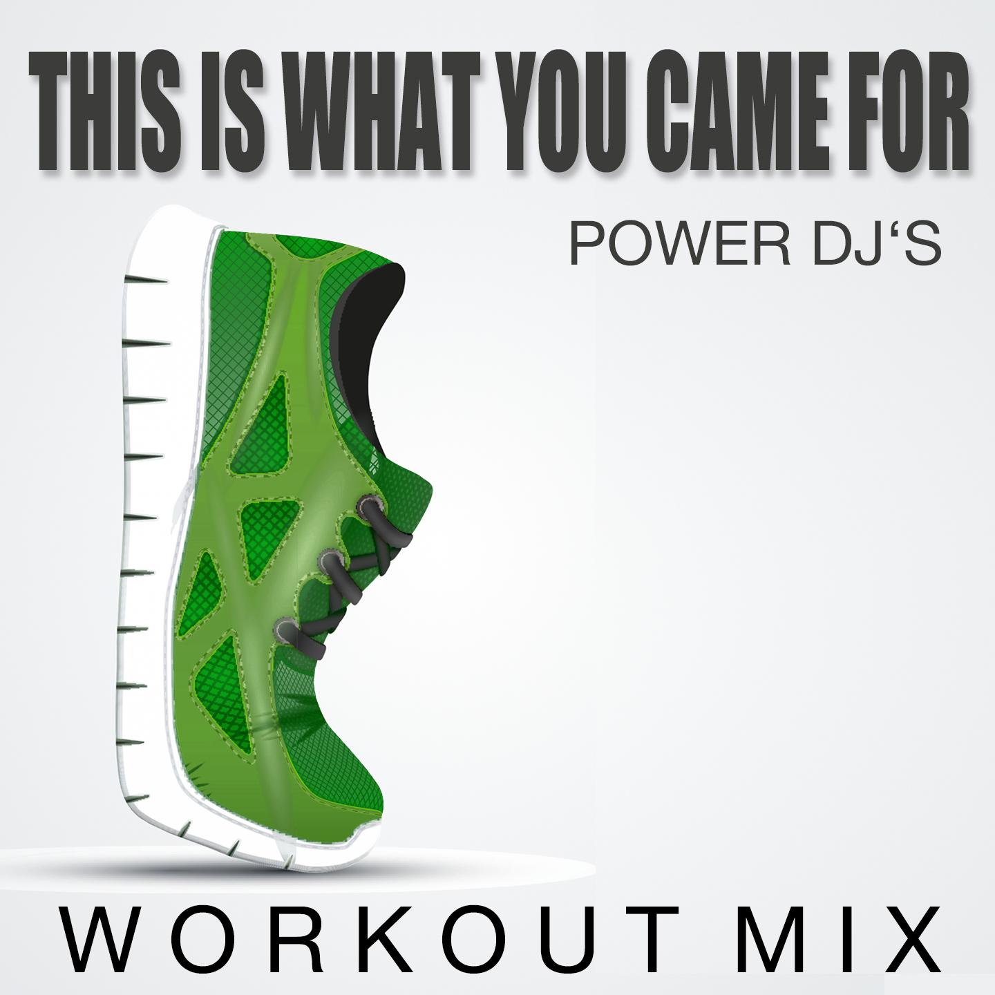 This is what you Came for (Workout Mix)