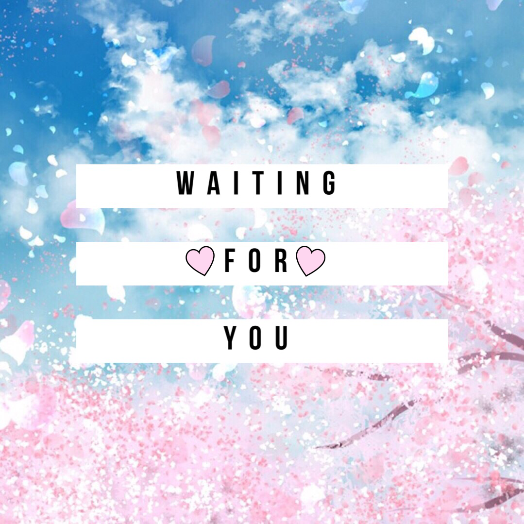 Waiting For You