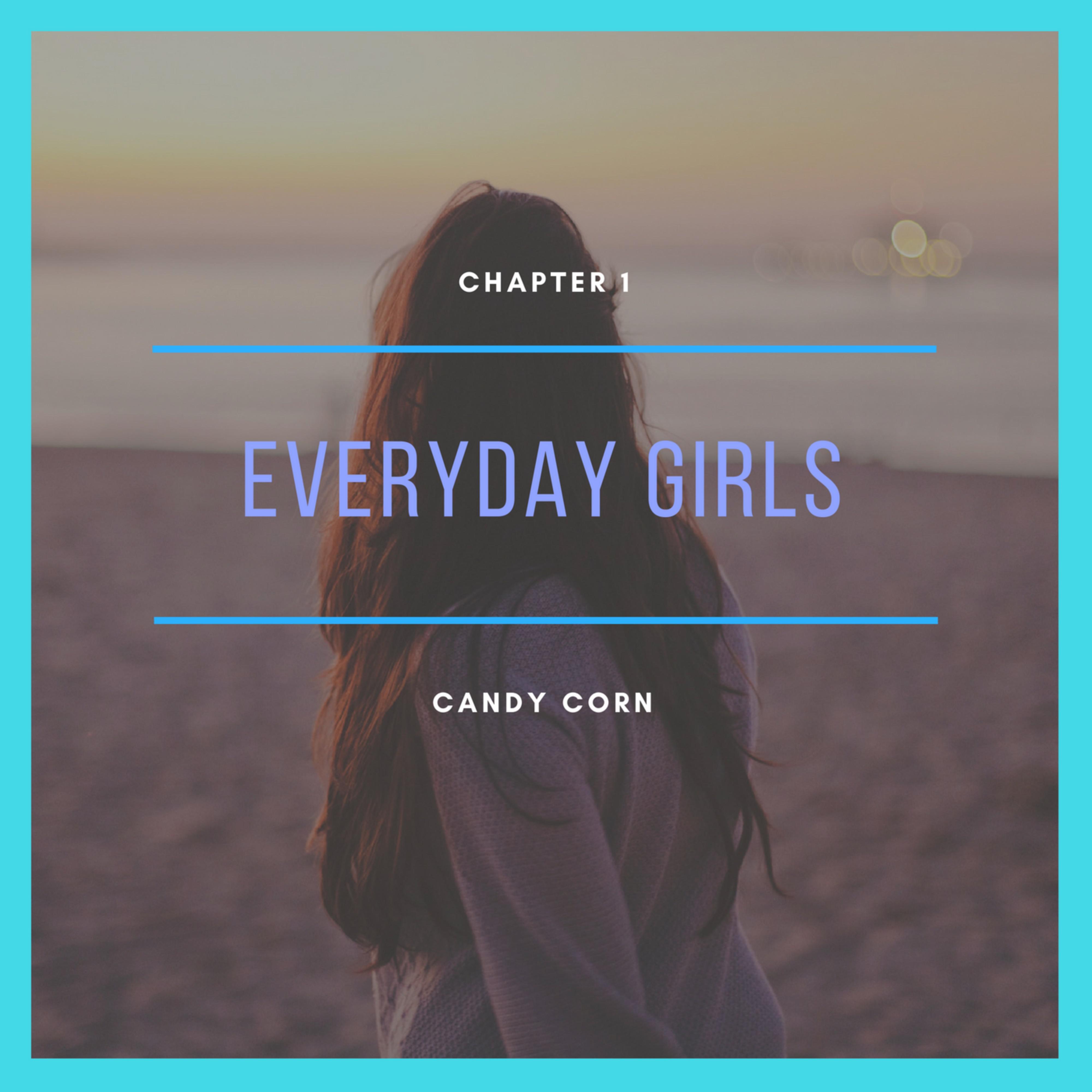 Chapter 1 (Everyday Girls)