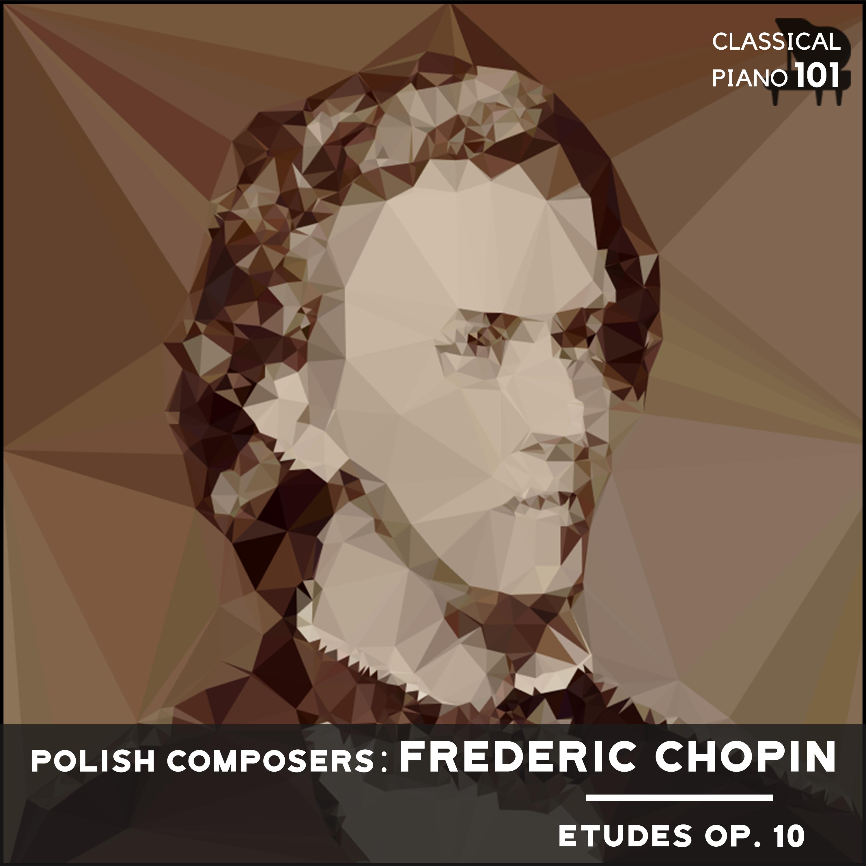 Polish Composers: Frederic Chopin Etudes Op. 10