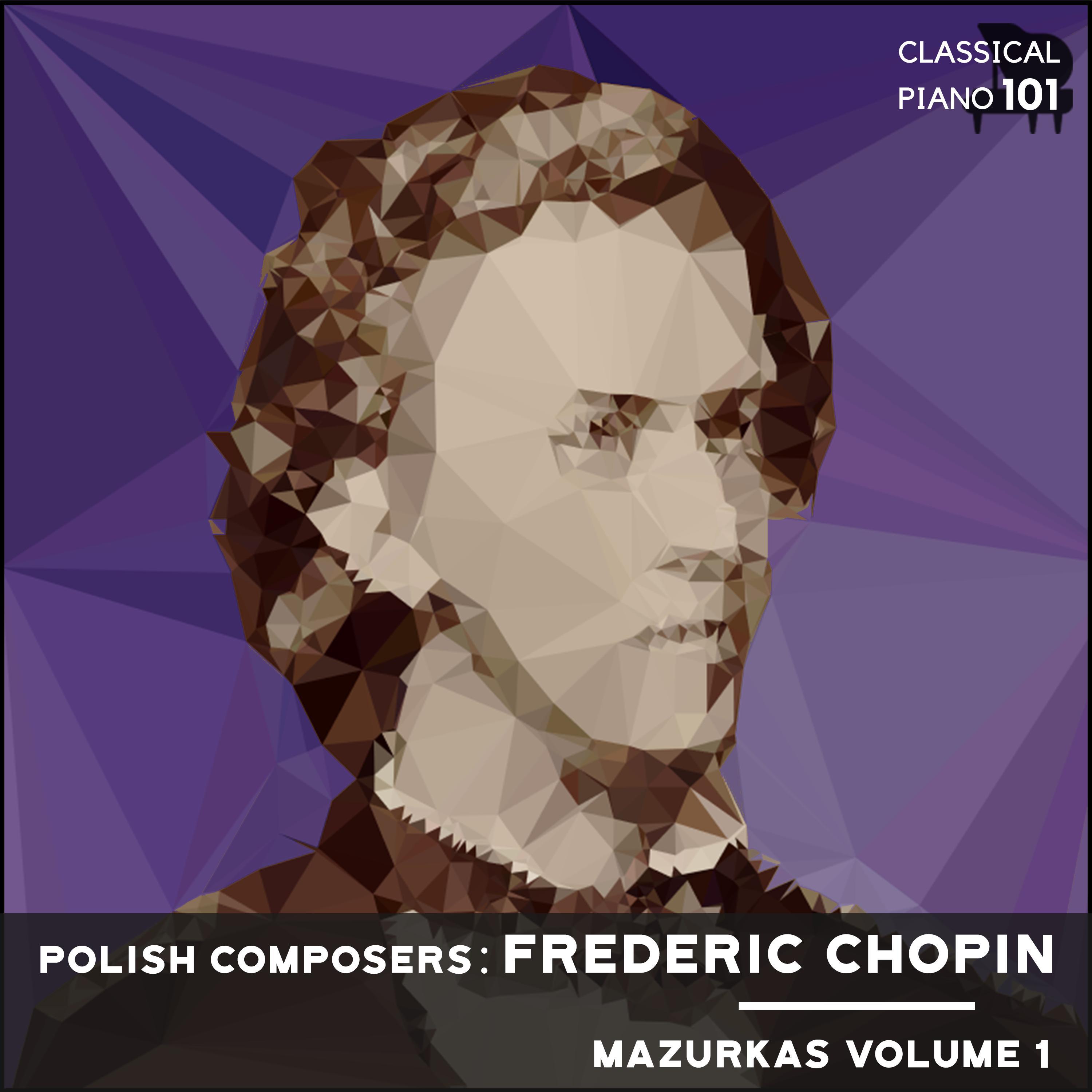 Polish Composers: Frederic Chopin Mazurkas Volume 1